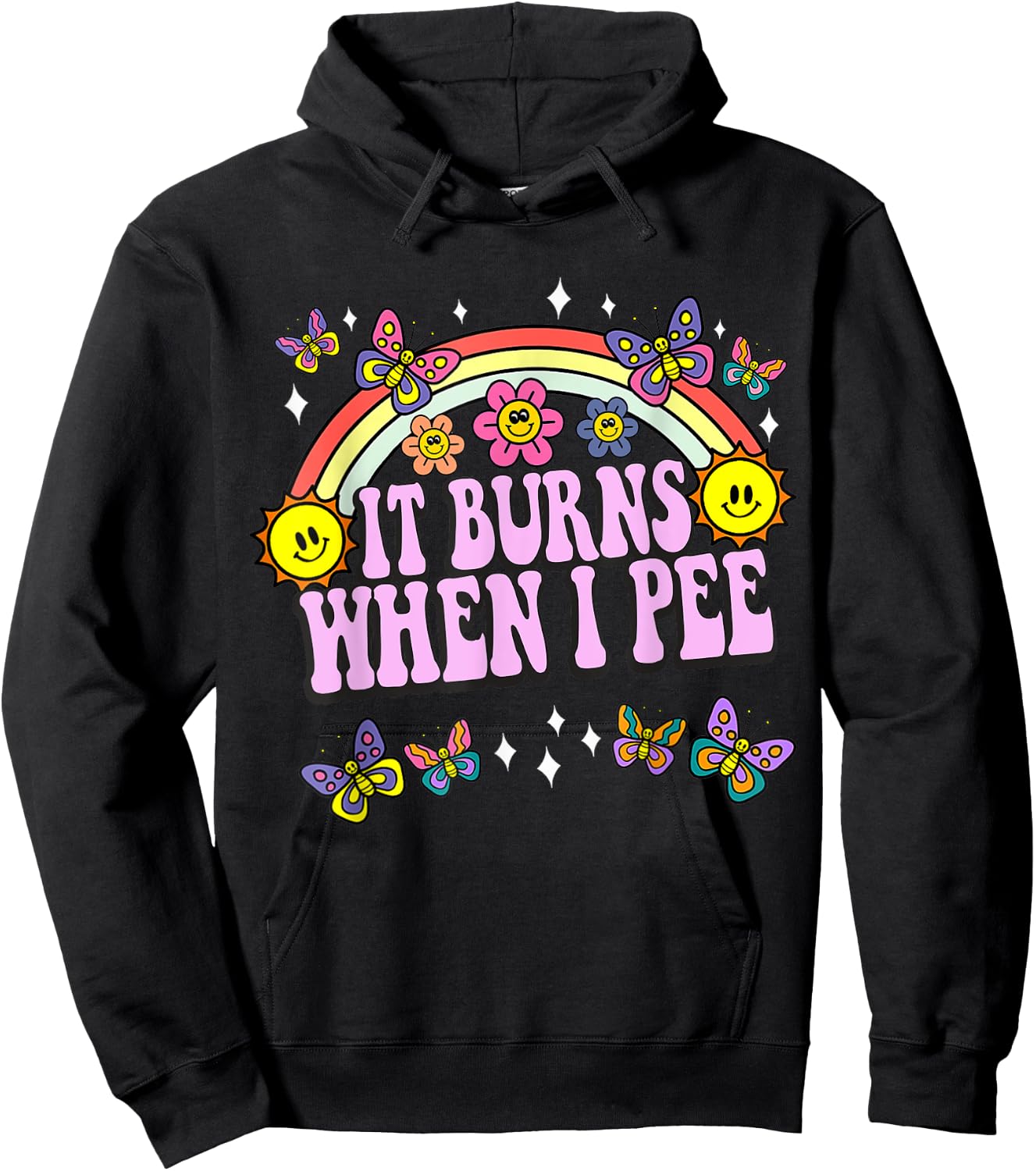 It Burns When I Pee Funny Sarcastic Ironic Y2K Inappropriate Hoodie - Hoodie | Black