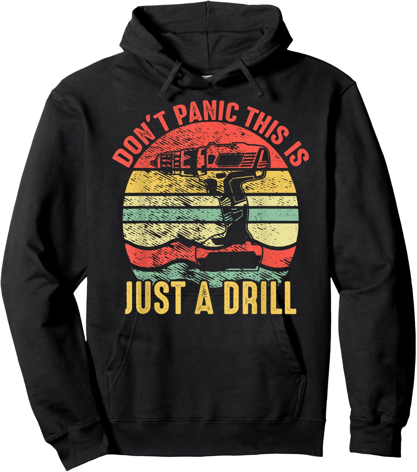 Don't Panic This is Just a Drill Vintage Funny Tool DIY Gift Hoodie - Hoodie | Black