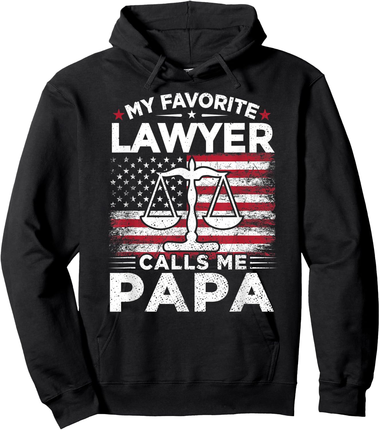 My Favorite Lawyer Calls Me Papa American Flag Papa Gift Hoodie - Hoodie | Black