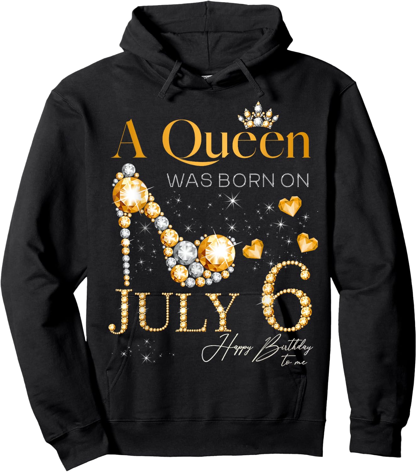 A Queen Was Born on July 6 Happy Birthday To Me Queen Hoodie - Hoodie | Black