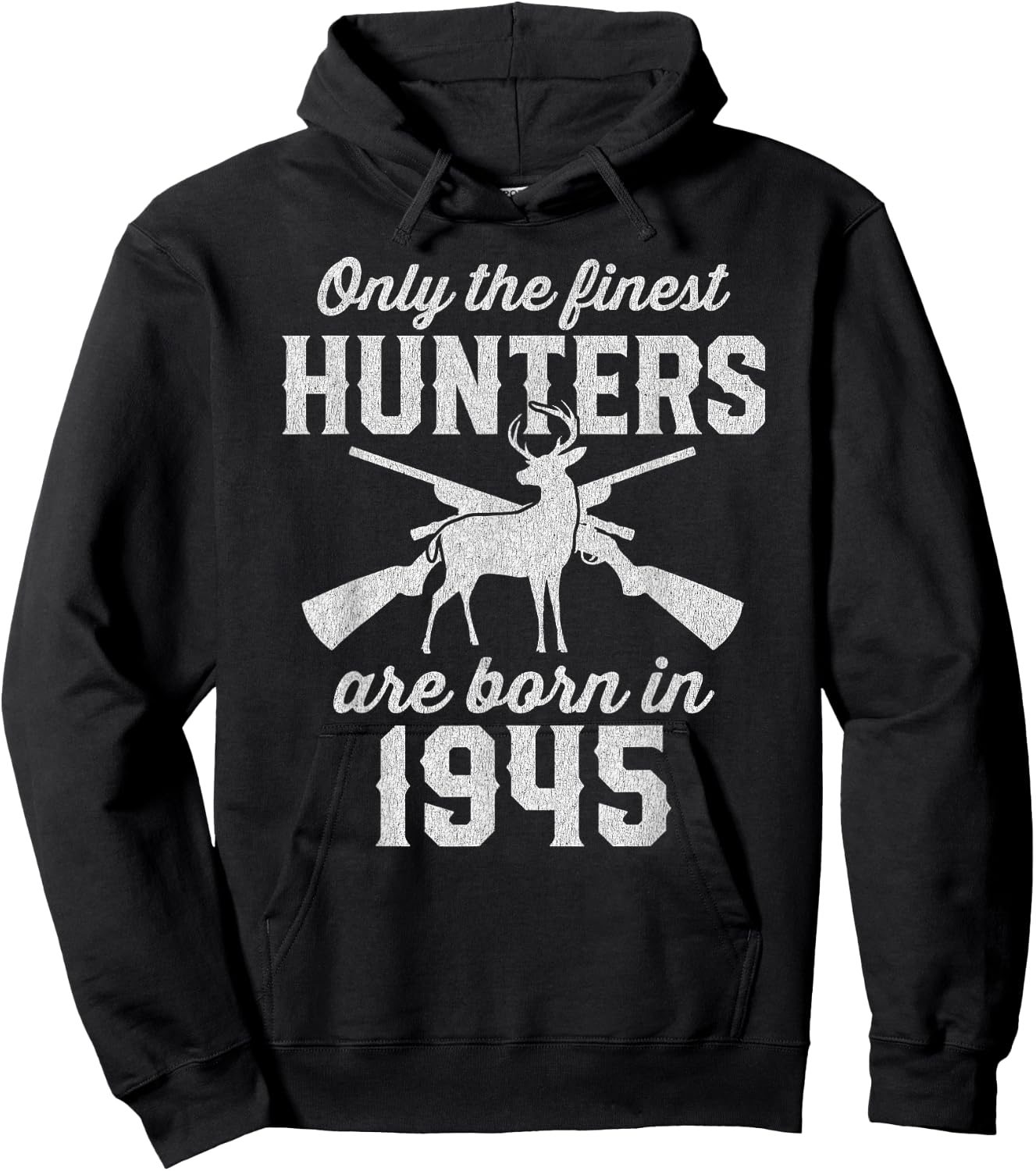 81 Year Old: Deer Hunter 1945 81st Birthday Hunting Hoodie - Hoodie | Black