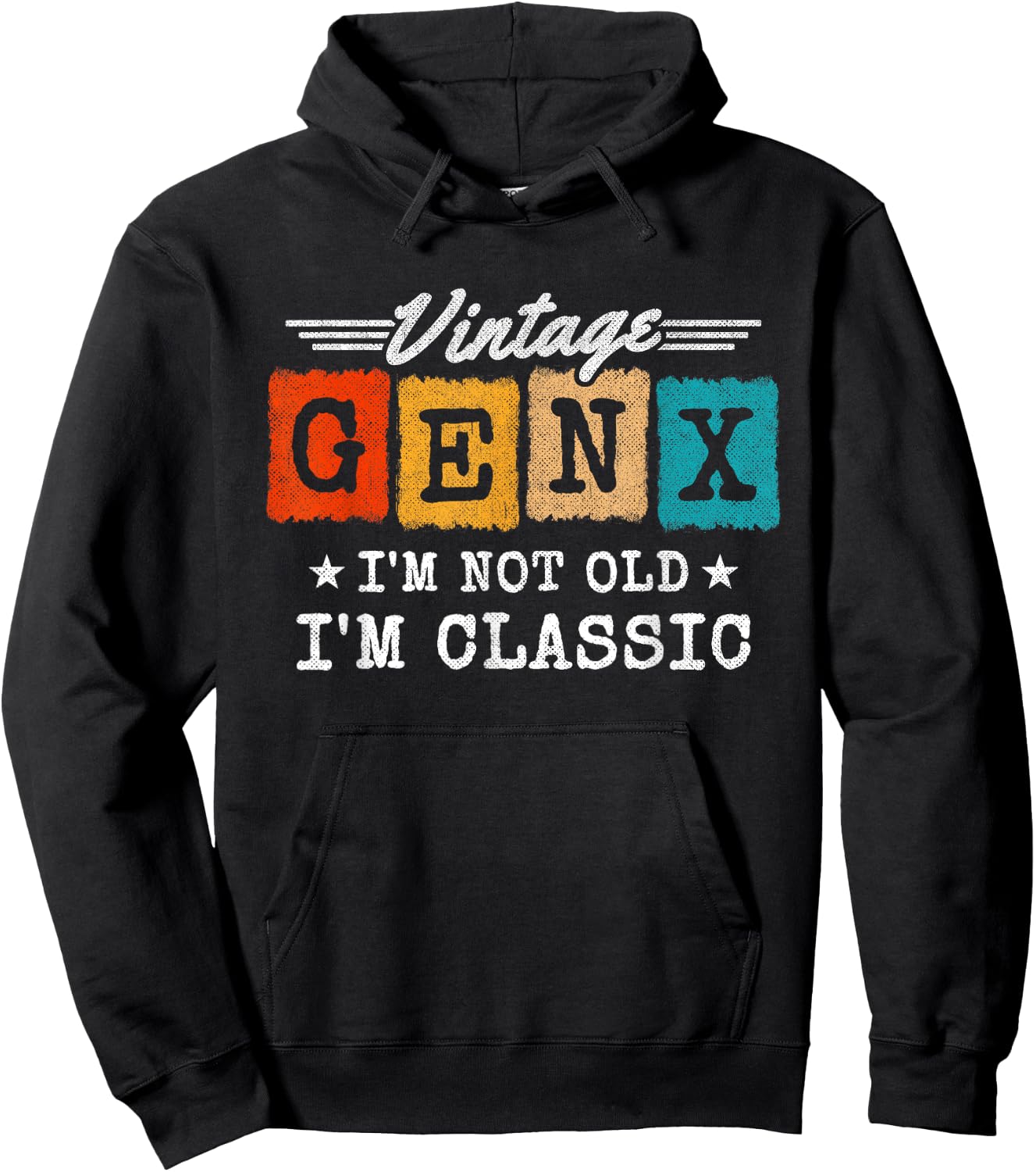 I'm Not Old I'm Classic - Generation X - Funny Gen X Hoodie - Hoodie | Black