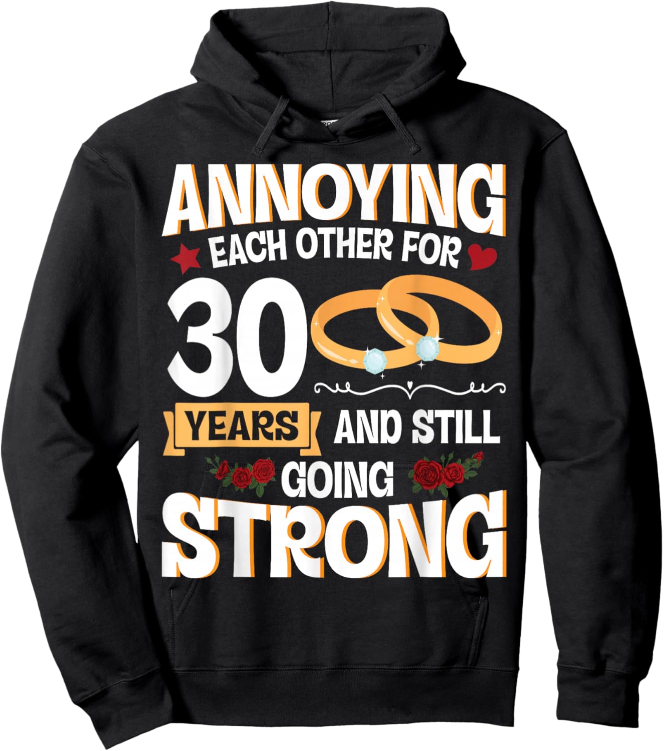 Annoying Each Other For 30 Years And Still Going Strong Hoodie - Hoodie | Black
