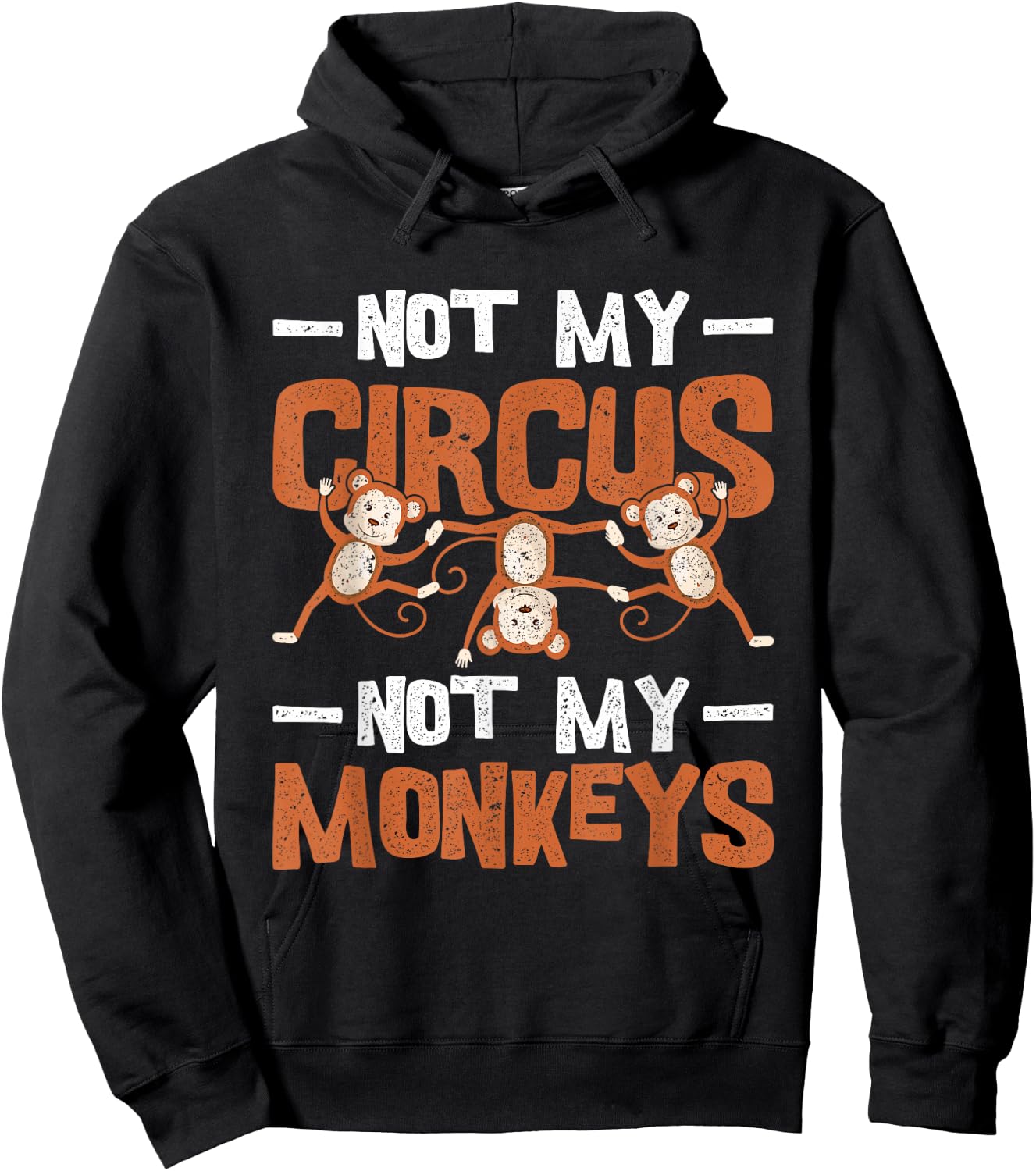 Not My Circus Not My Monkeys Hoodie - Hoodie | Black