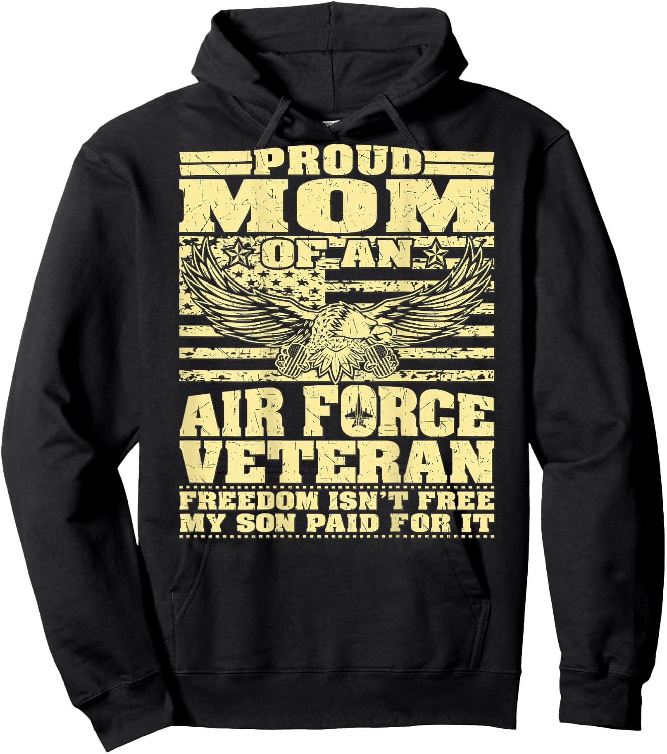 Proud Mom Of An Air Force Veteran - My Son Paid For It Gift Hoodie - Hoodie | Black
