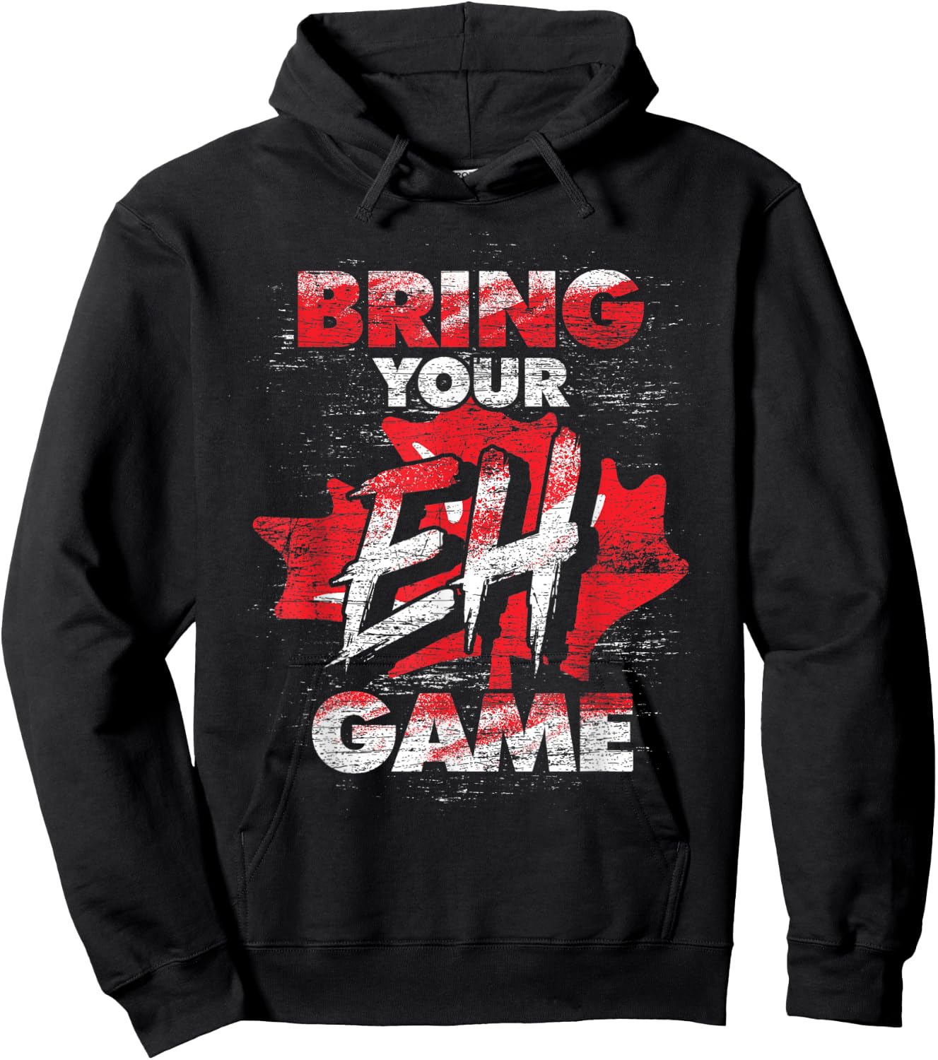 Canadian Bring Your EH Game Maple Leaf Funny Canada Hoodie - Hoodie | Black
