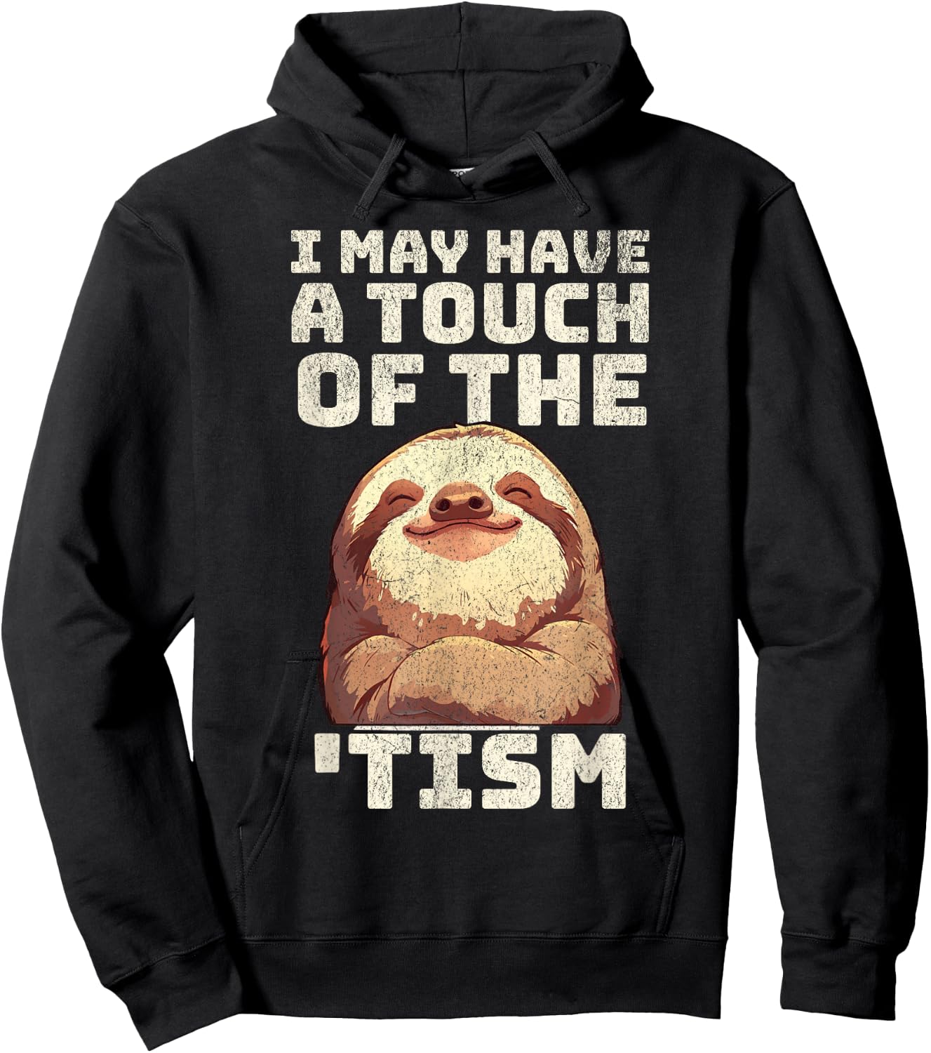 Sloth I may have the touch of the Tism autism awareness Cute Hoodie - Hoodie | Black