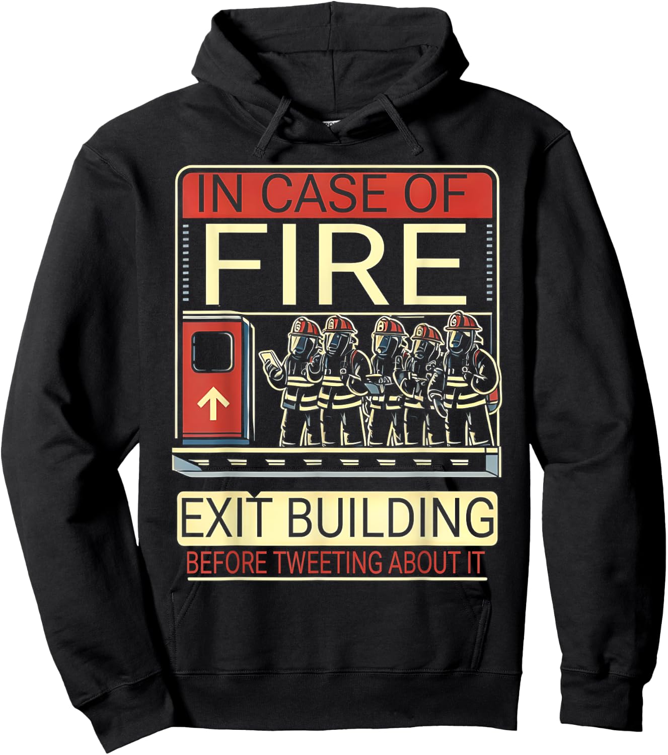 Firefighter In Case Of Fire Exit Building Funny Fireman Hoodie - Hoodie | Black