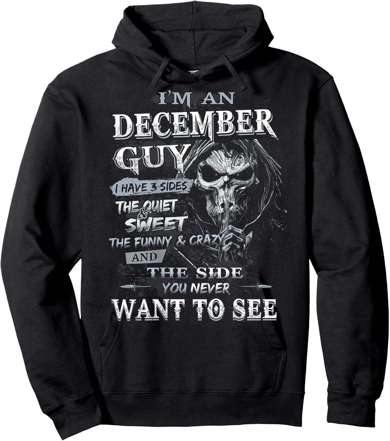 I'm an December Guy I Have 3 sides The Quiet And Sweet Hoodie - Hoodie | Black