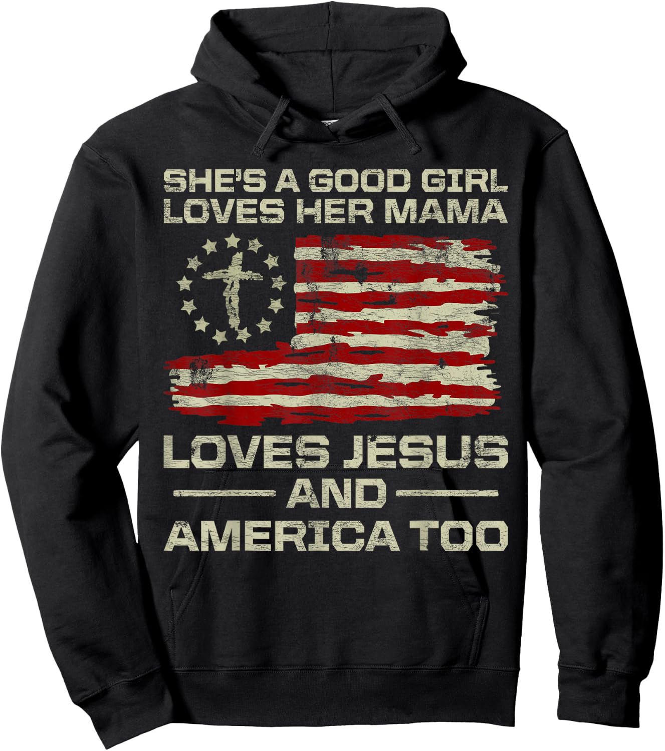 She's A Good Girl Loves Her Mama Jesus & America Too Us Flag Hoodie - Hoodie | Black