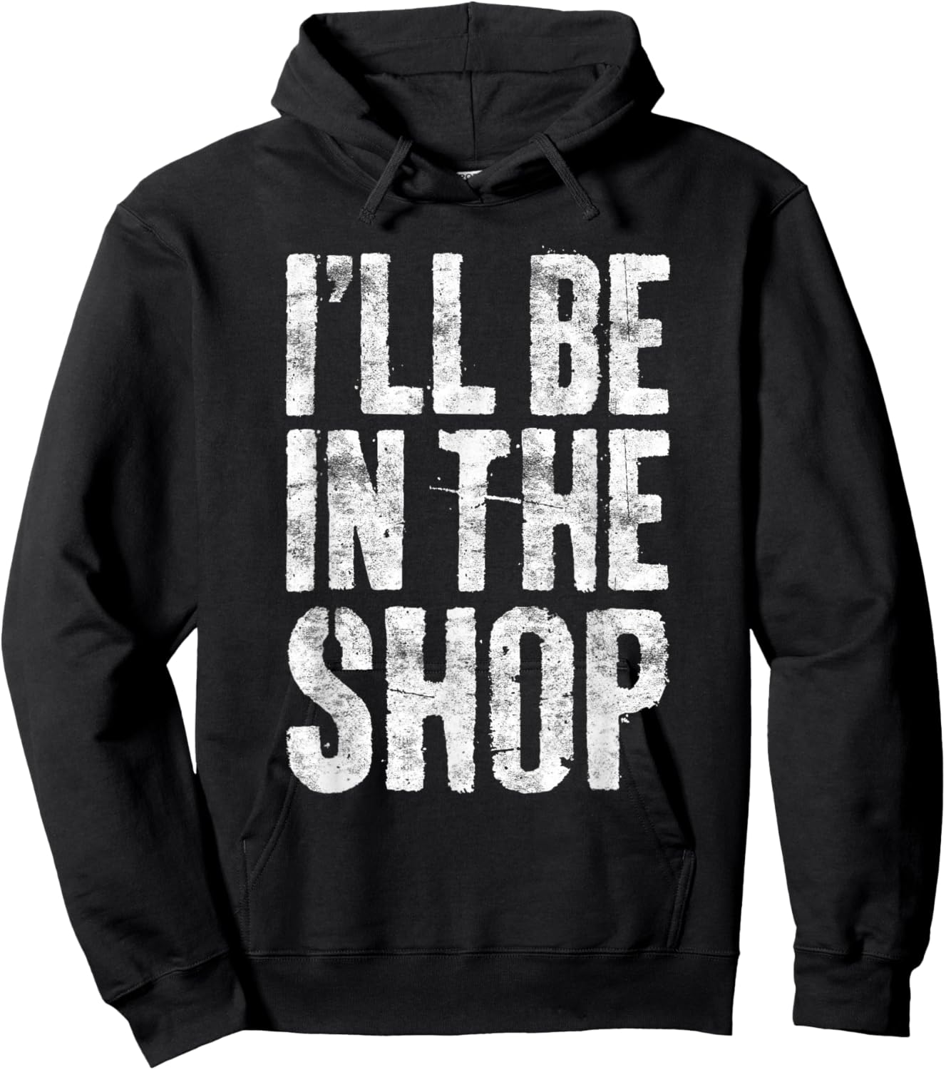 I'll Be in The Shop Shirt Men Dad Joke Handyman Mechanic Hoodie - Hoodie | Black