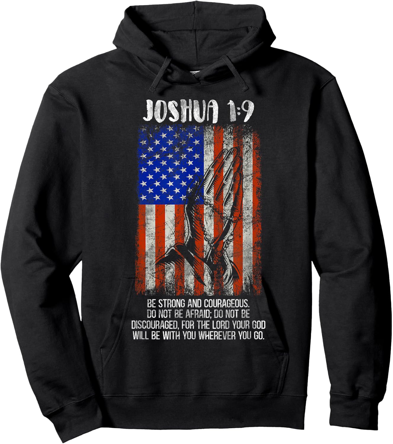 Be Strong And Courageous Do Not Be Afraid US Flag Prayer Hoodie - Hoodie | Black