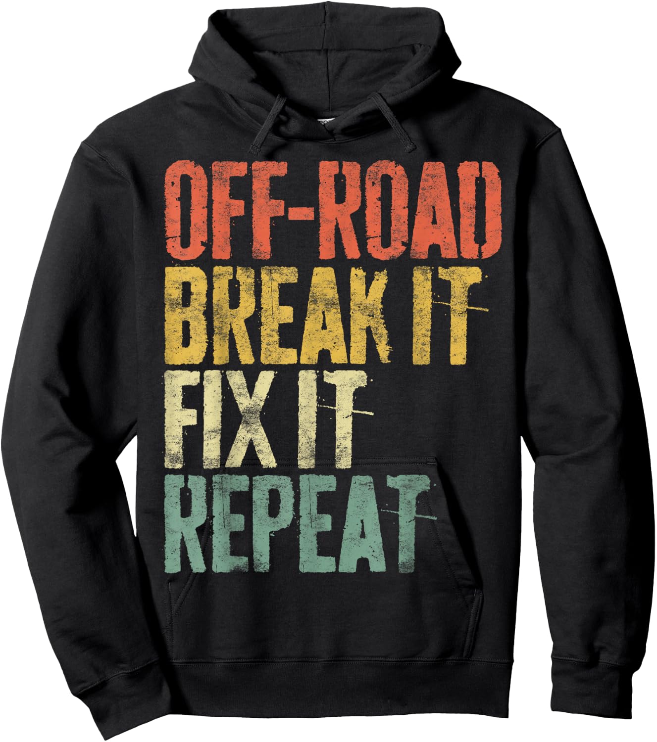 Off-Road Break It Fix It Repeat Shirt Men Women Off-Roading Hoodie - Hoodie | Black