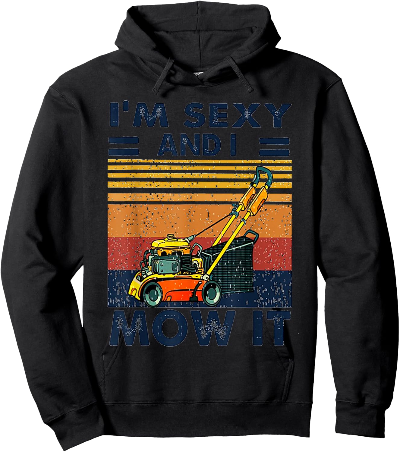 I'm Sexy and I Mow It Vintage Mowing Machine Hoodie - Hoodie | Black
