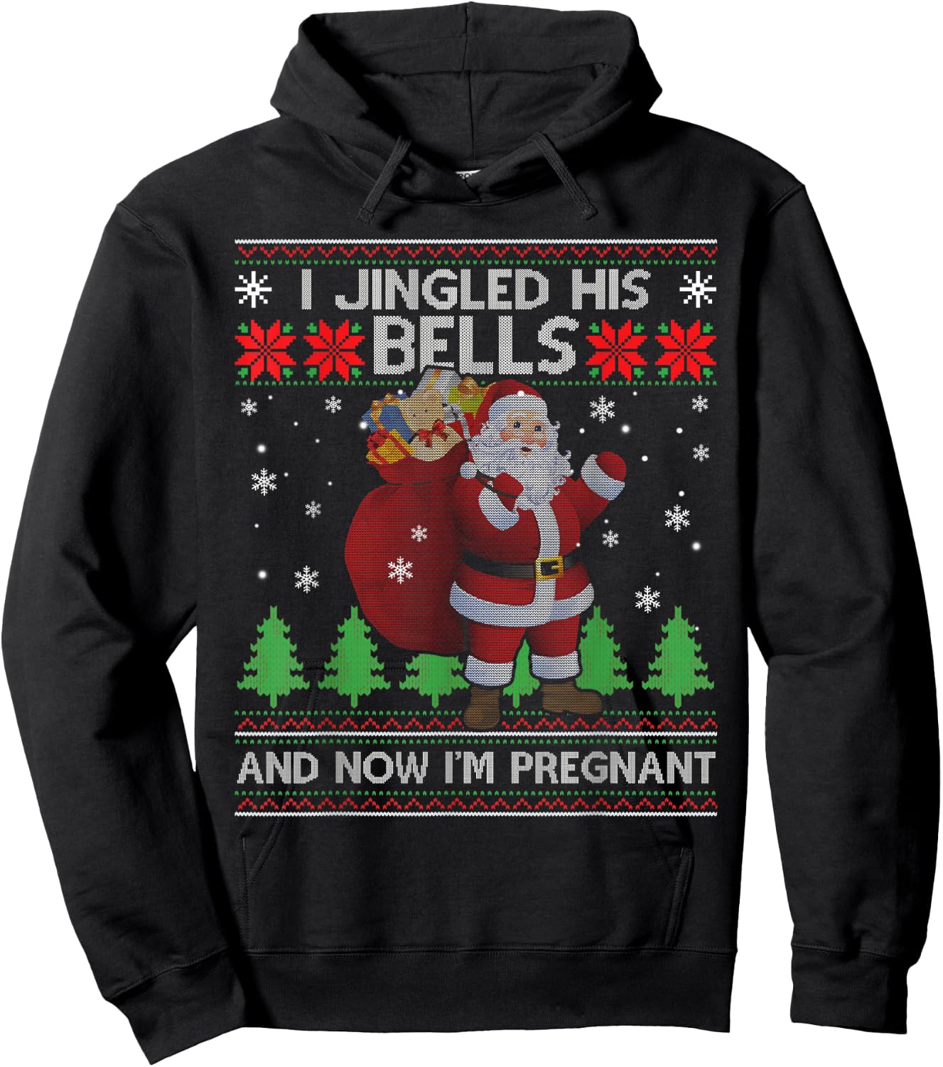 I Jingled His Bells And Now I'm Pregnant Ugly Xmas Sweater Hoodie - Hoodie | Black