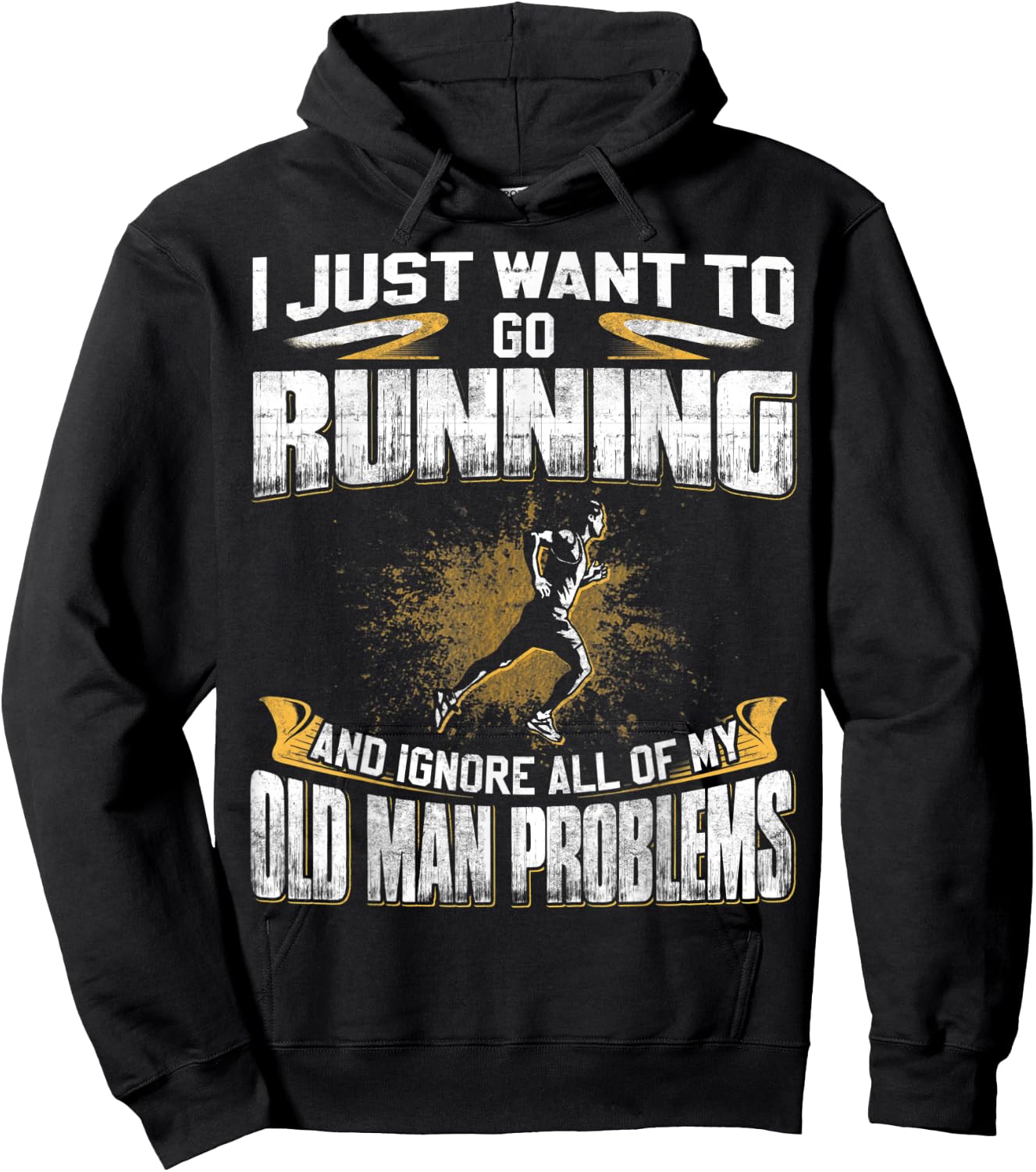 Just Want To Go Running And Ignore Old Man Problems Hoodie - Hoodie | Black