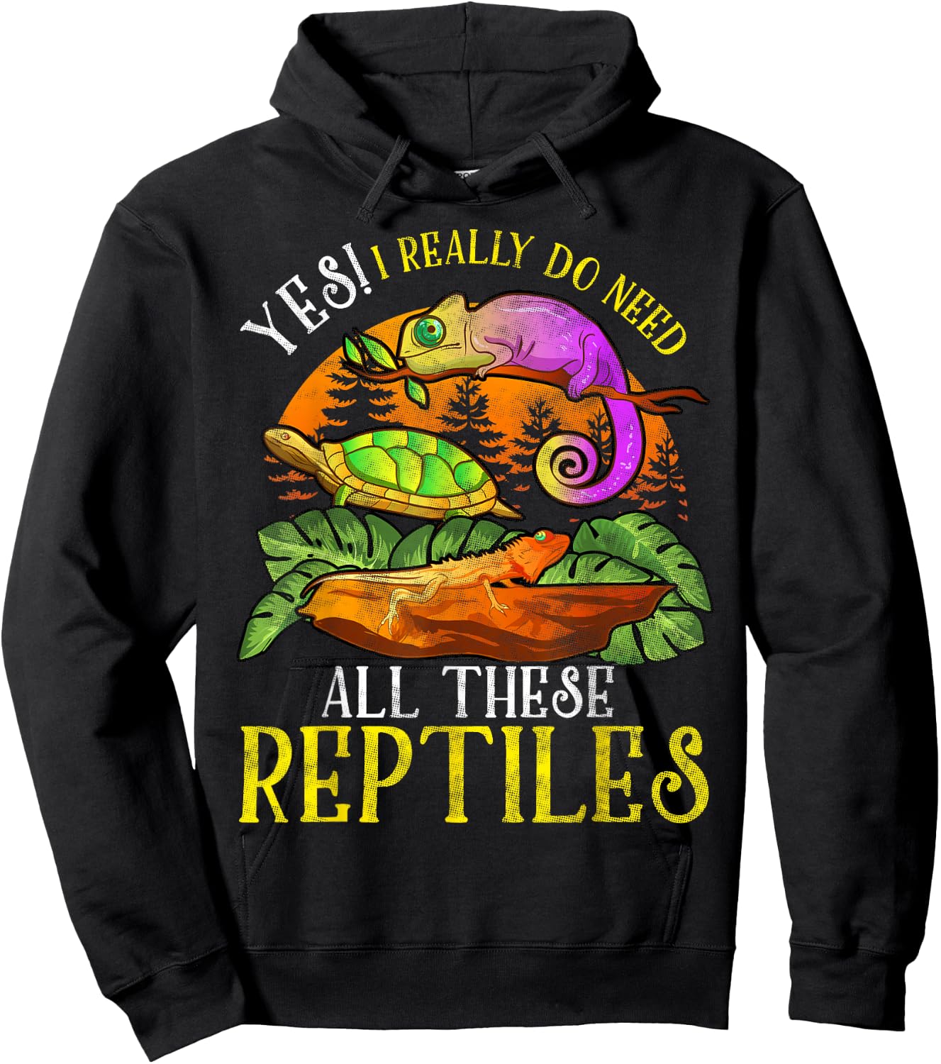 Yes I Really Do Need All These Reptiles Lizard Lover Gifts Hoodie - Hoodie | Black