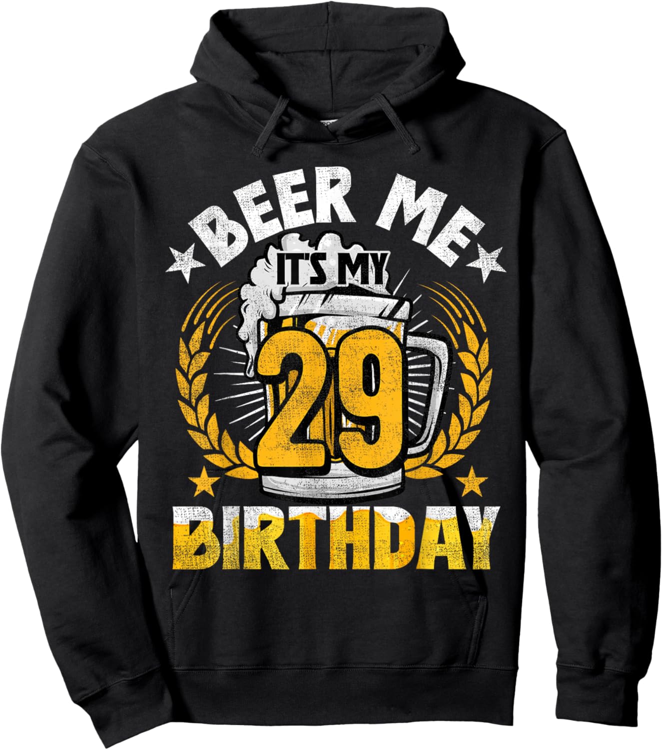 Beer Me It's My 29th Birthday Alcohol Lover 29 Years Old Hoodie - Hoodie | Black