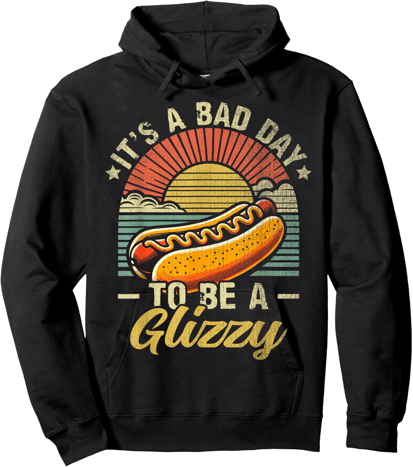 It’s A Bad Day to Be A Glizzy Hoodie - Hoodie | Black