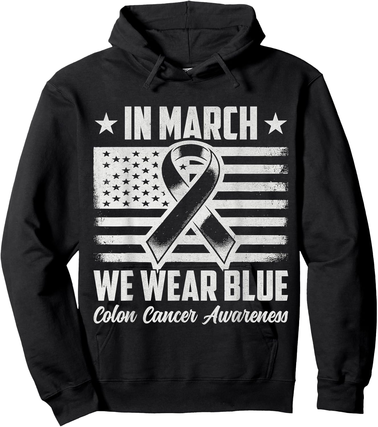 In March We Wear Blue For Colorectal Colon Cancer Awareness Hoodie - Hoodie | Black