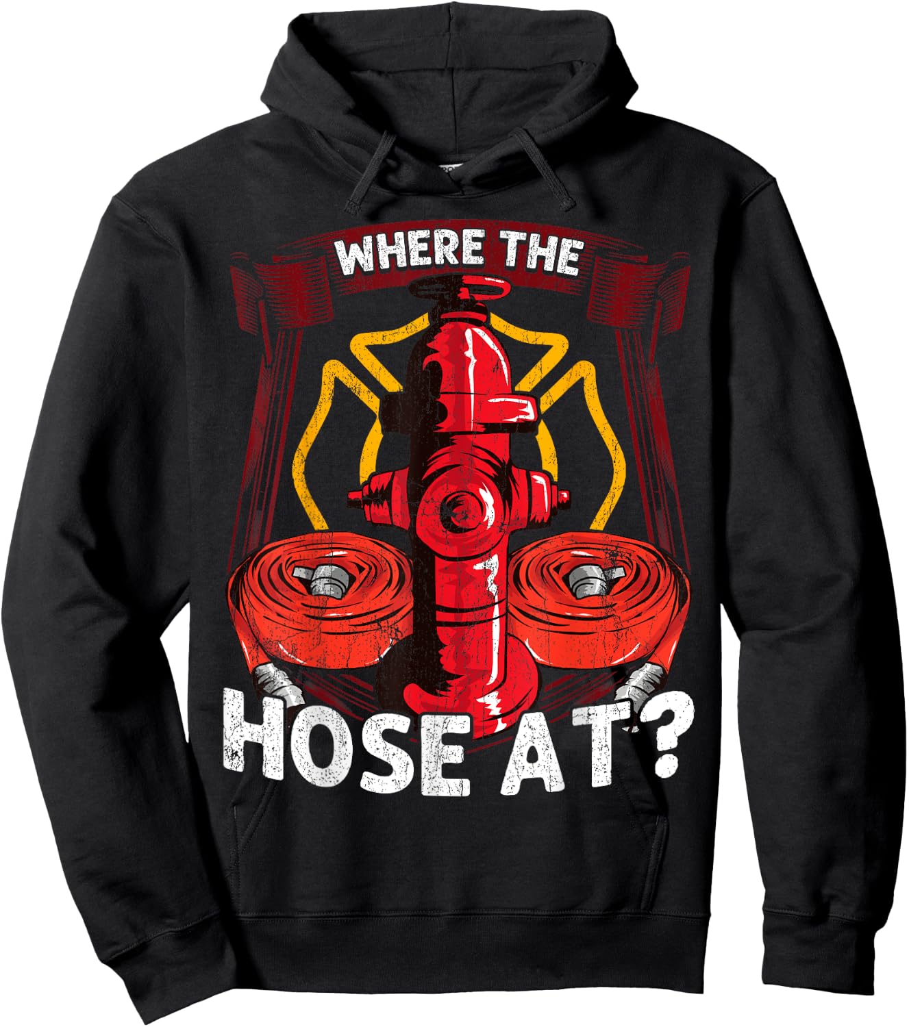 Where The Hose At? Funny Firefighters Pun Gifts For Fireman Hoodie - Hoodie | Black