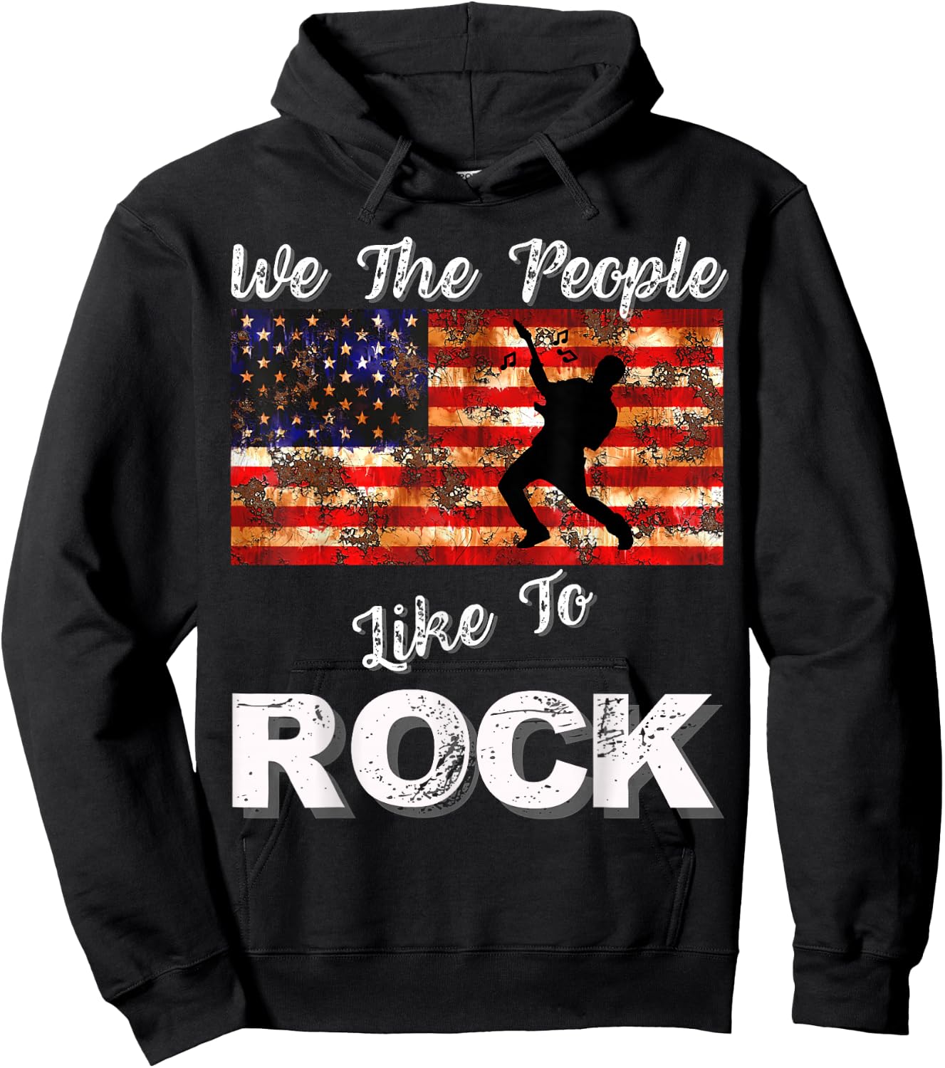 We The People Like to Rock American Flag 4th July Music Hoodie - Hoodie | Black