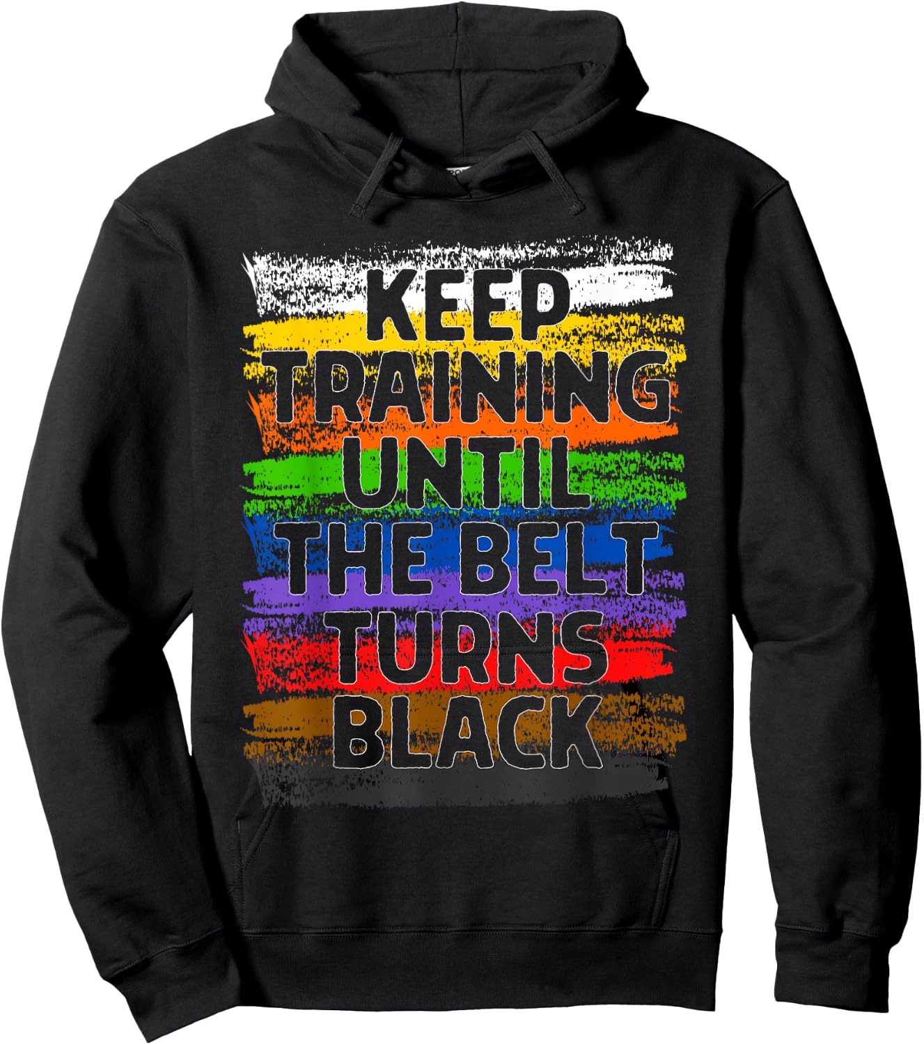 Keep Training Until Belt Turns Black Karate Taekwondo Gift Hoodie - Hoodie | Black