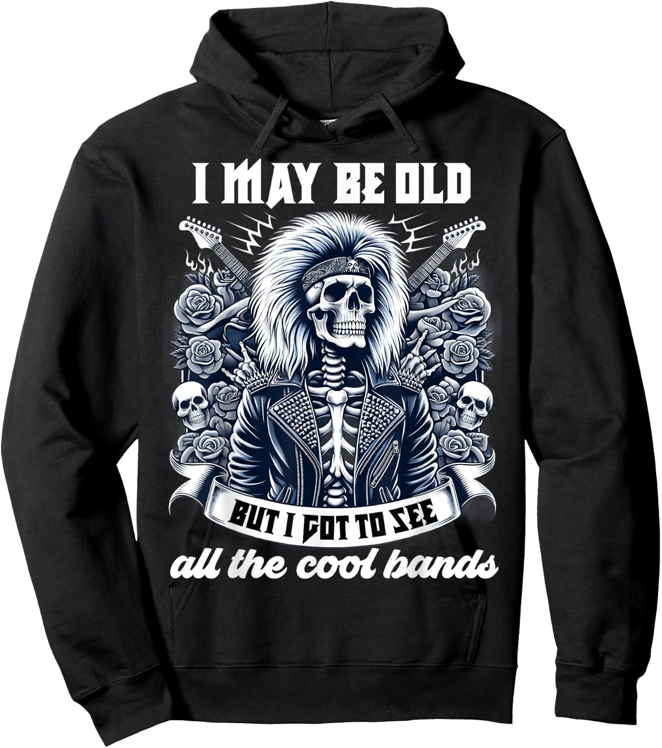I May Be Old Funny Dad Rock 80s Hair Rock n Roll Music Band Hoodie - Hoodie | Black