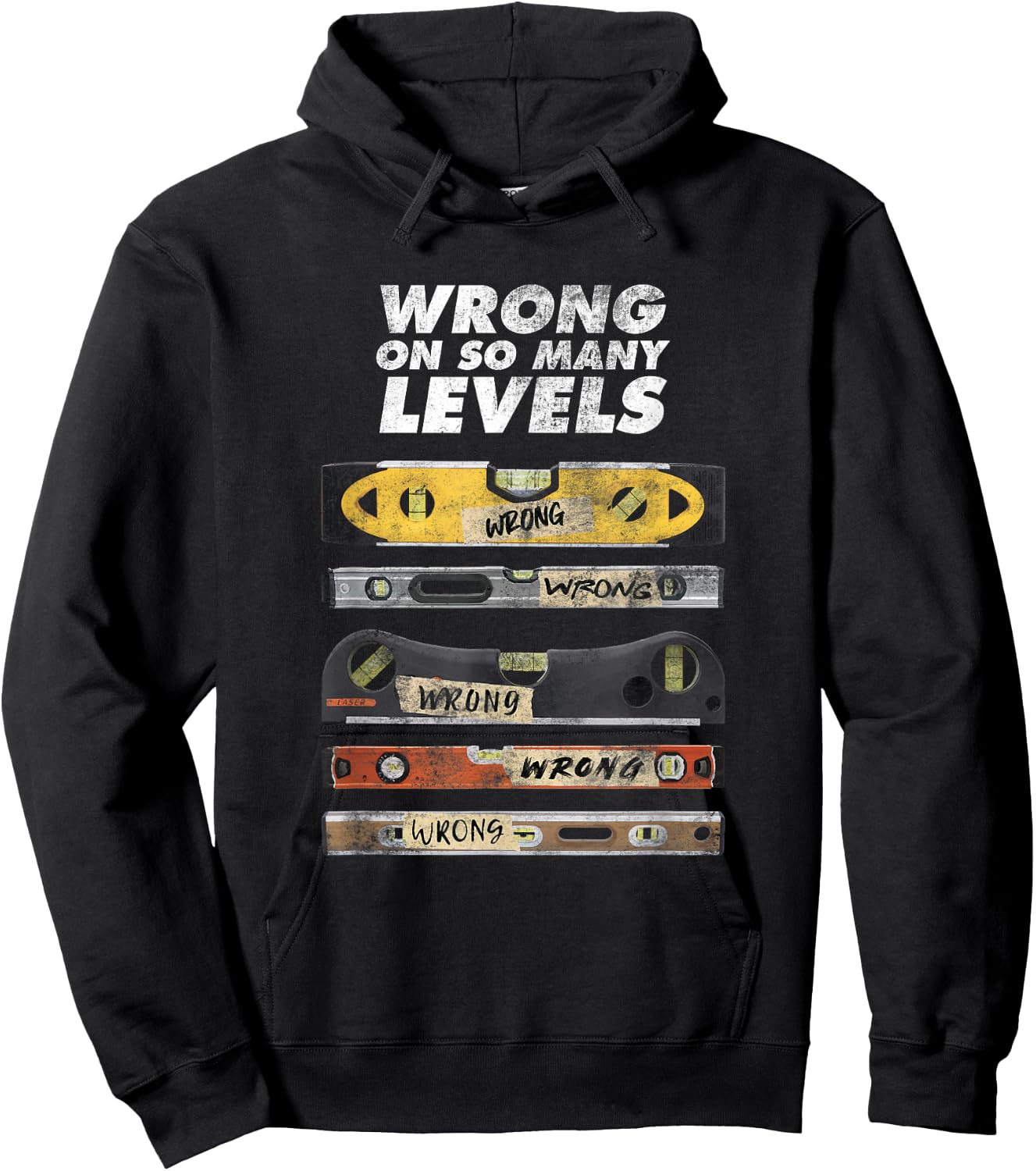 Wrong On So Many Levels Funny Spirit Bubble Level Pun Joke Hoodie - Hoodie | Black