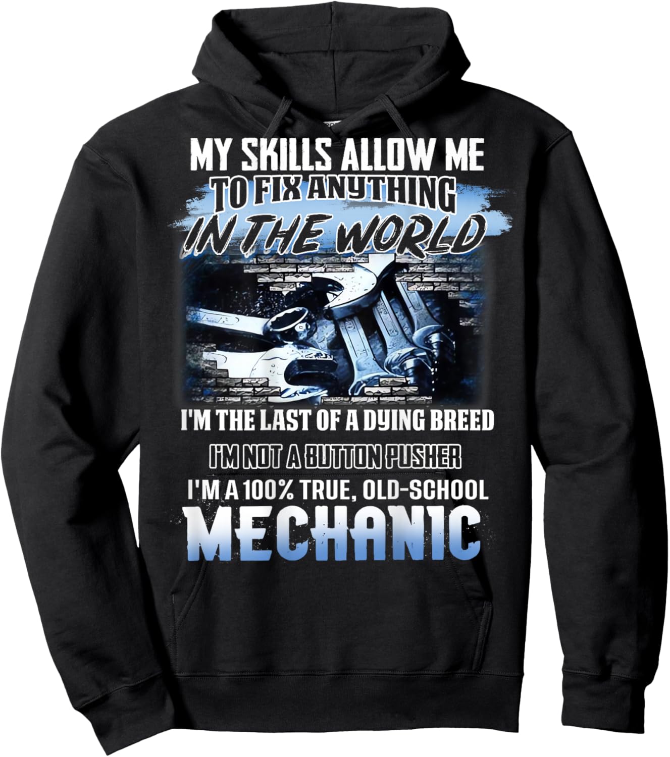 My Skills Allow Me To Fix Anything In The World Mechanic Hoodie - Hoodie | Black