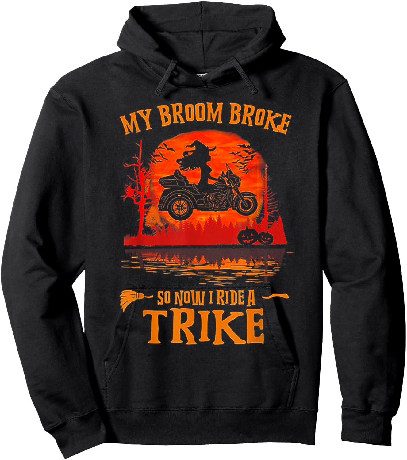 My Broom Broke So Now I Ride A Trike Hoodie - Hoodie | Black