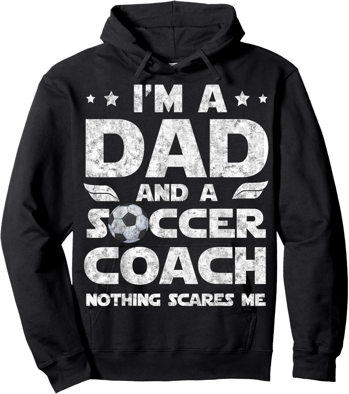 I'm Dad and Soccer Coach Funny Father's Day Soccer Dad Hoodie - Hoodie | Black