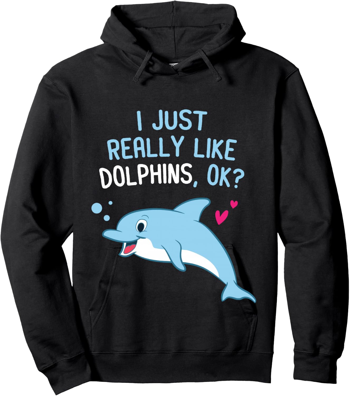 I Just Really Like Dolphins Cute Dolphin Girl Hoodie - Hoodie | Black