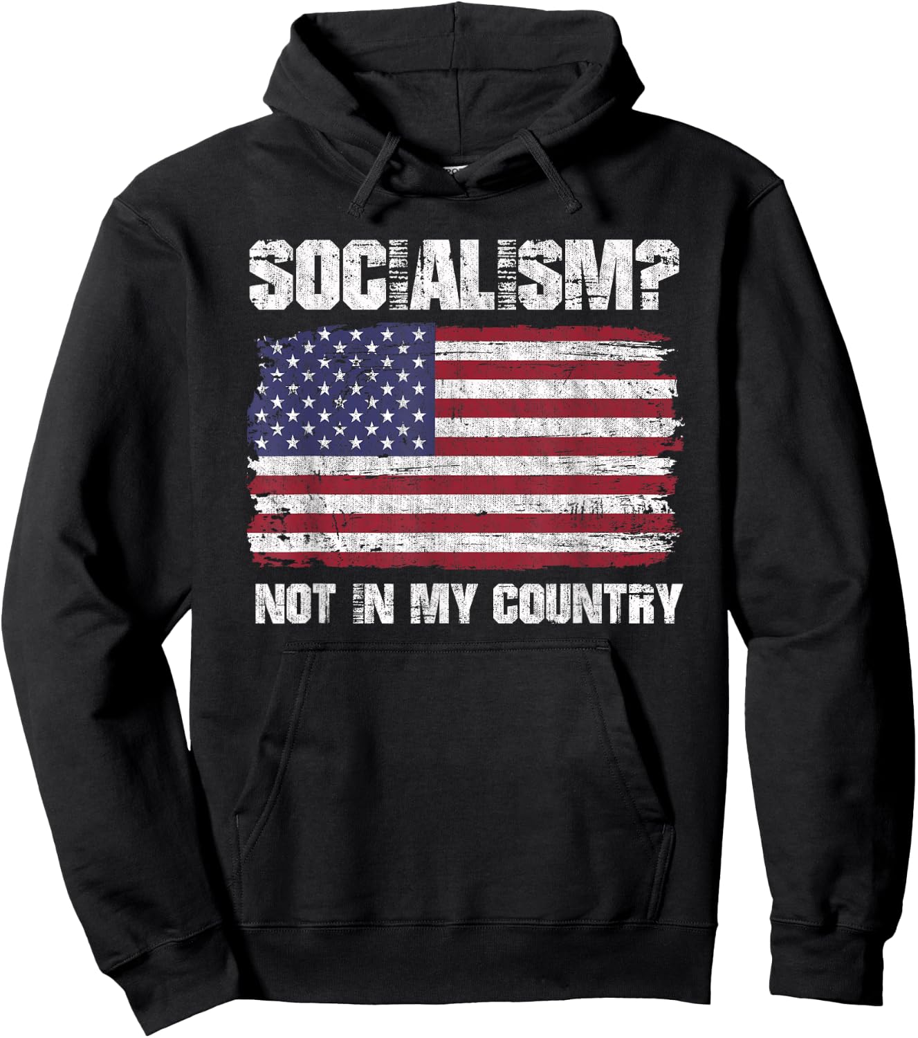 Socialism Not In My Country Patriotic USA Anti Socialism Women Men Hoodie - Hoodie | Black