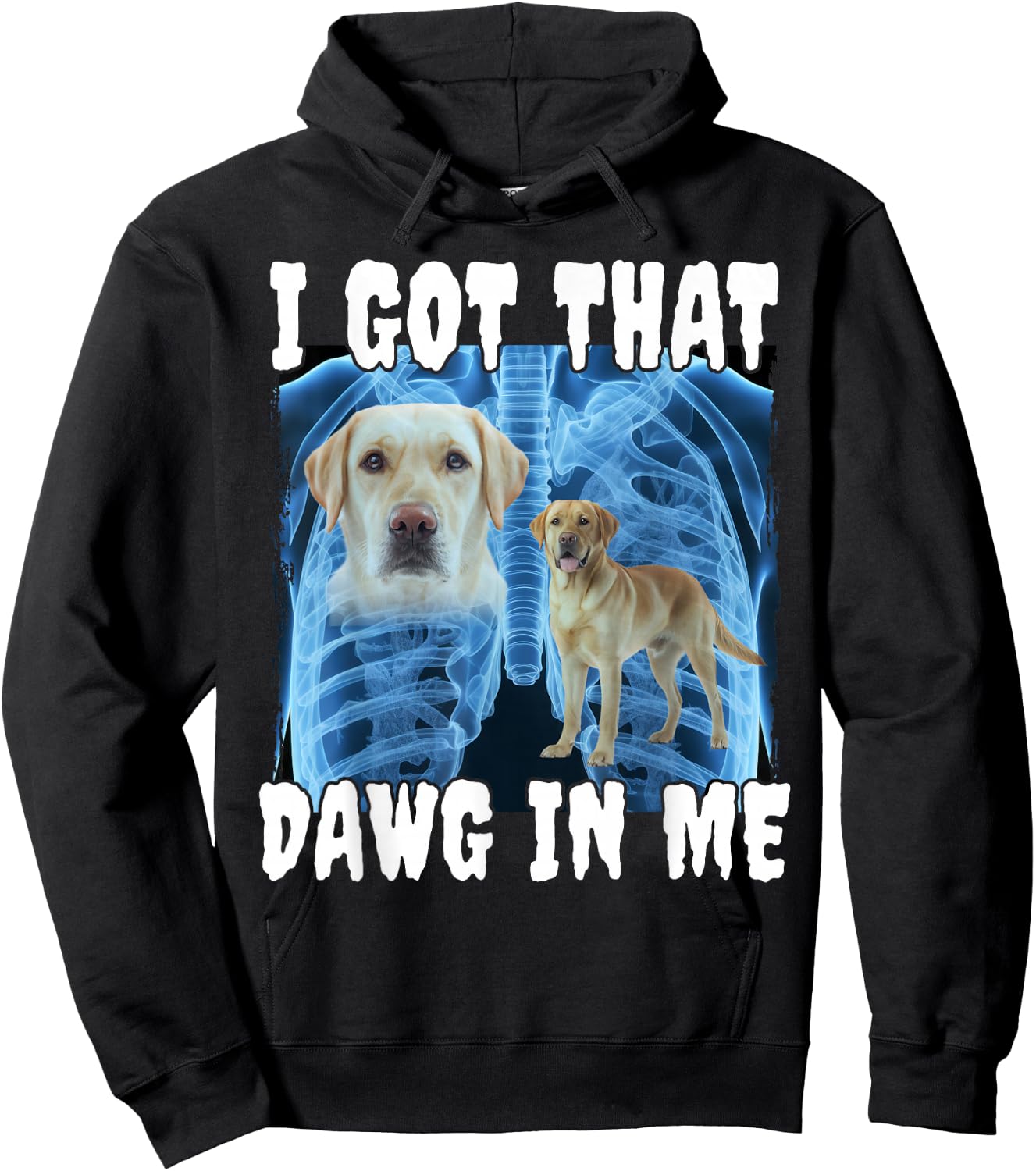 I Got That Dawg In Me Labrador Hoodie - Hoodie | Black