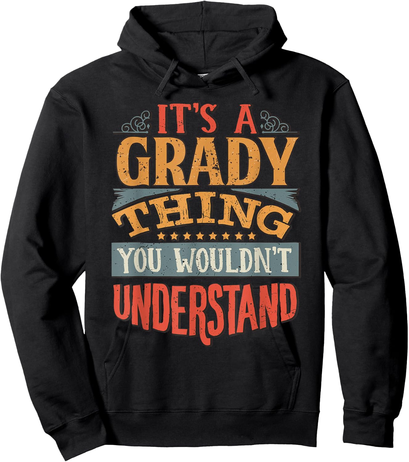 It's A Grady Thing You Wouldn't Understand Hoodie - Hoodie | Black