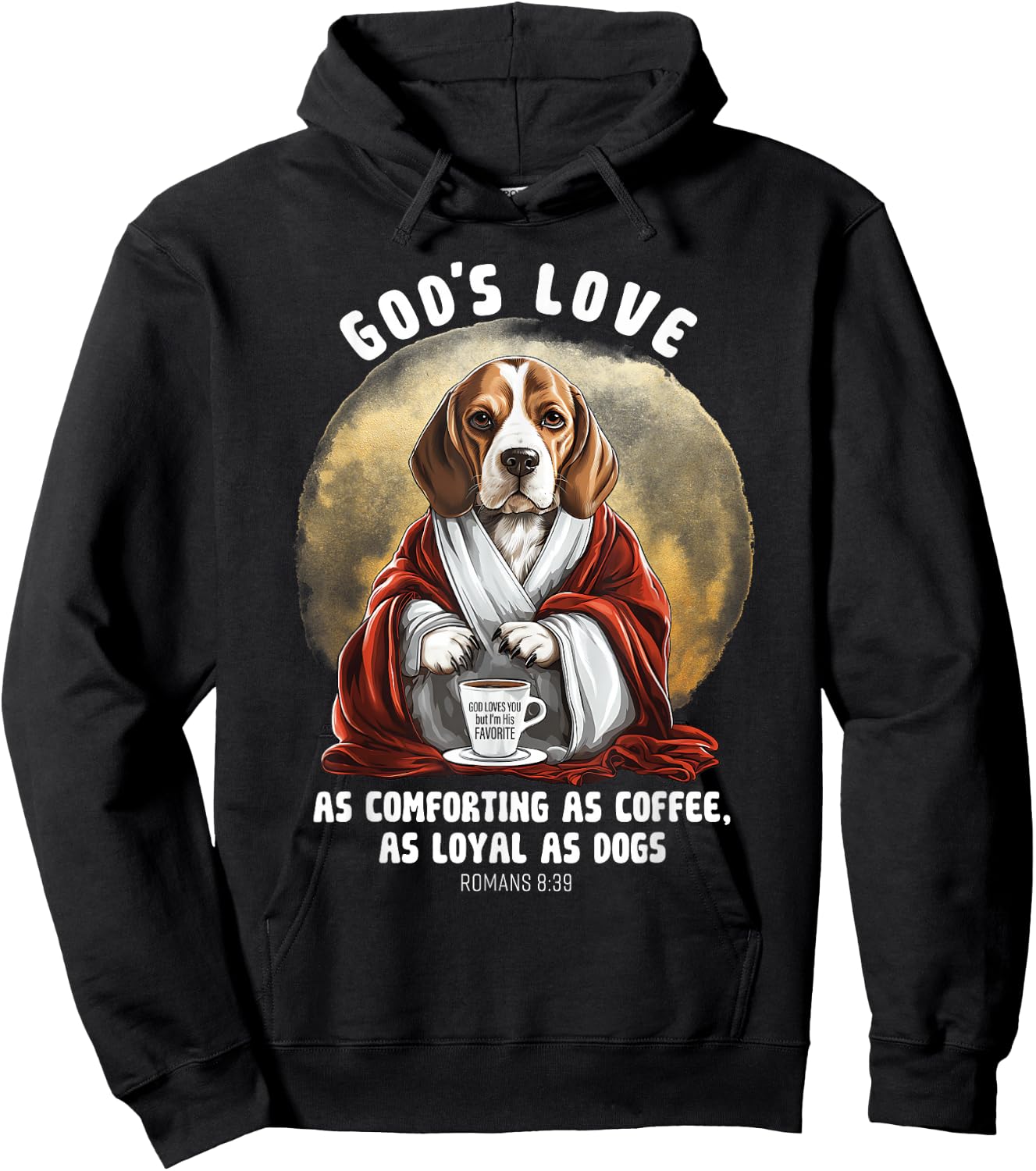 God's Love As Comforting As Coffee As Loyal As A Dog Hoodie - Hoodie | Black