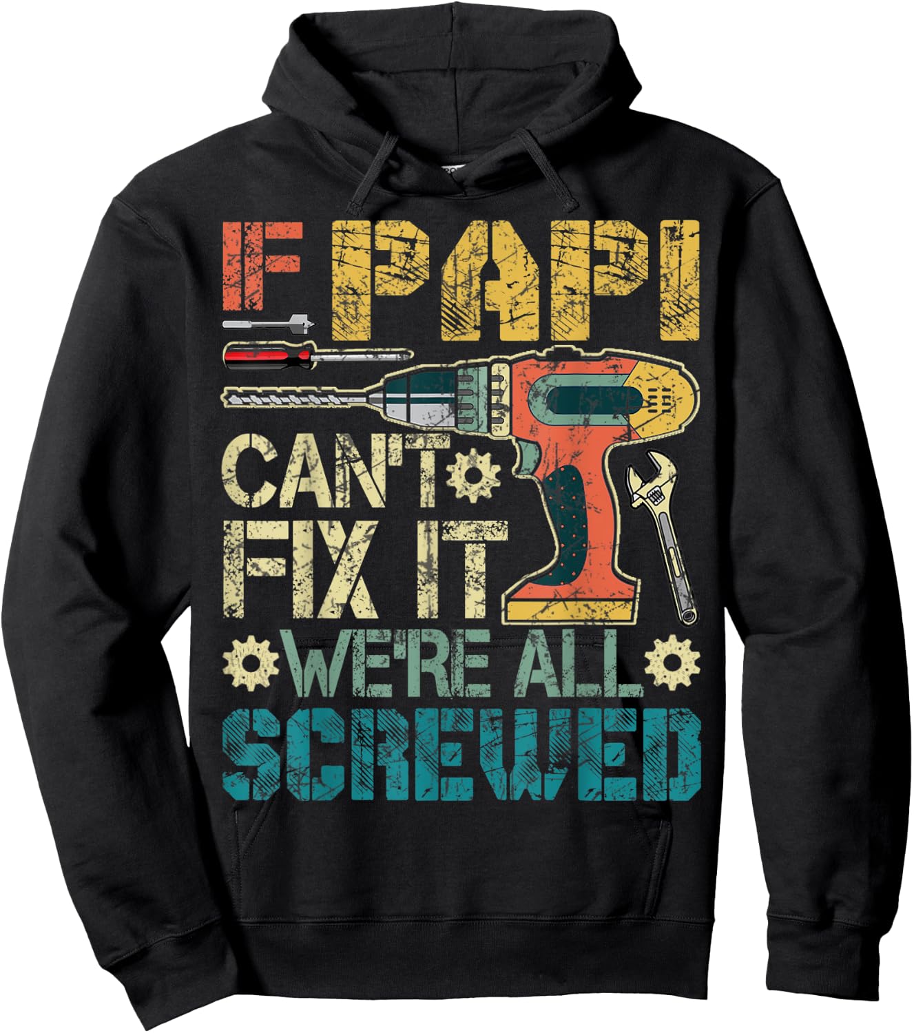 If Papi Can't Fix it We're All Screwed Funny Fathers Gift Hoodie - Hoodie | Black