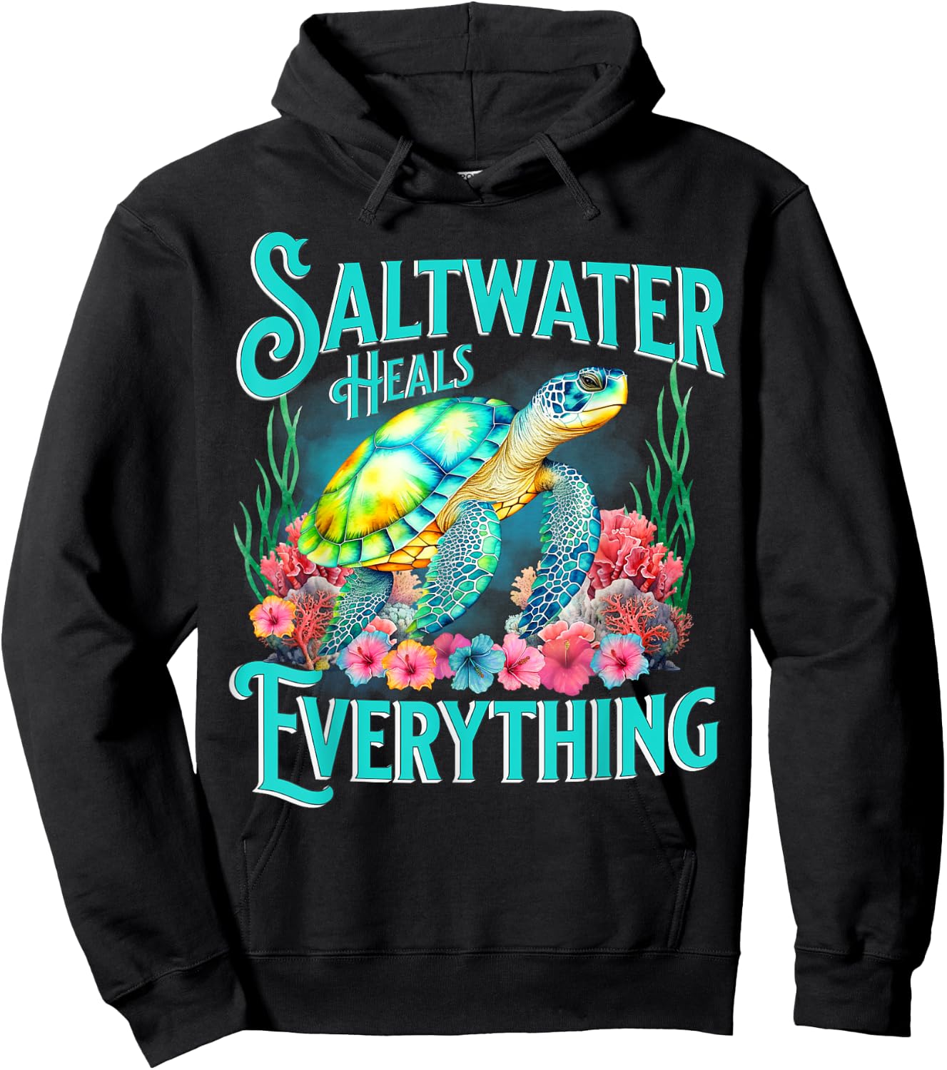 Saltwater Heals Everything Beach Sea Turtle Beach Lover Hoodie - Hoodie | Black