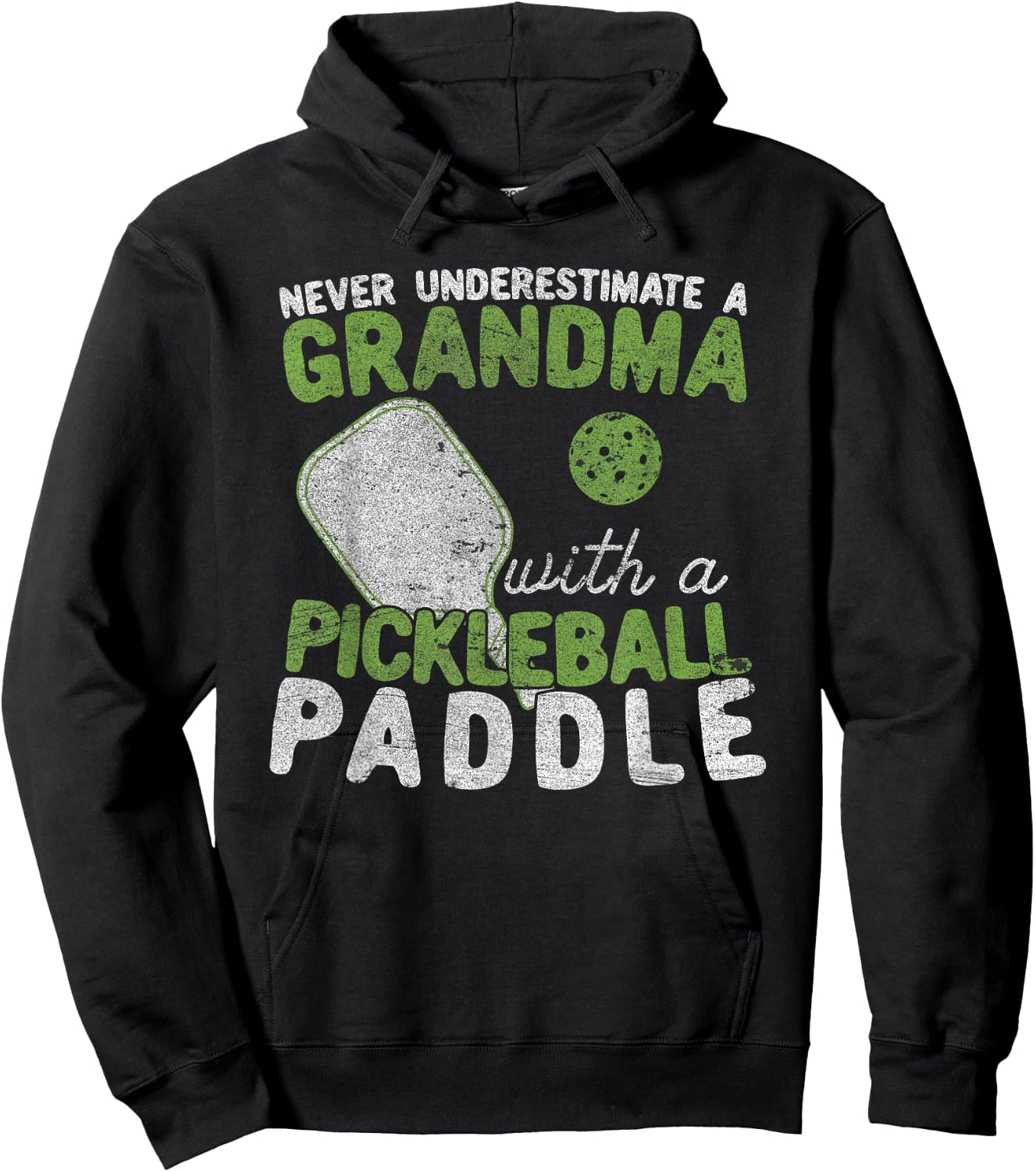 Never Underestimate A Grandma with a Pickleball Paddle Hoodie - Hoodie | Black