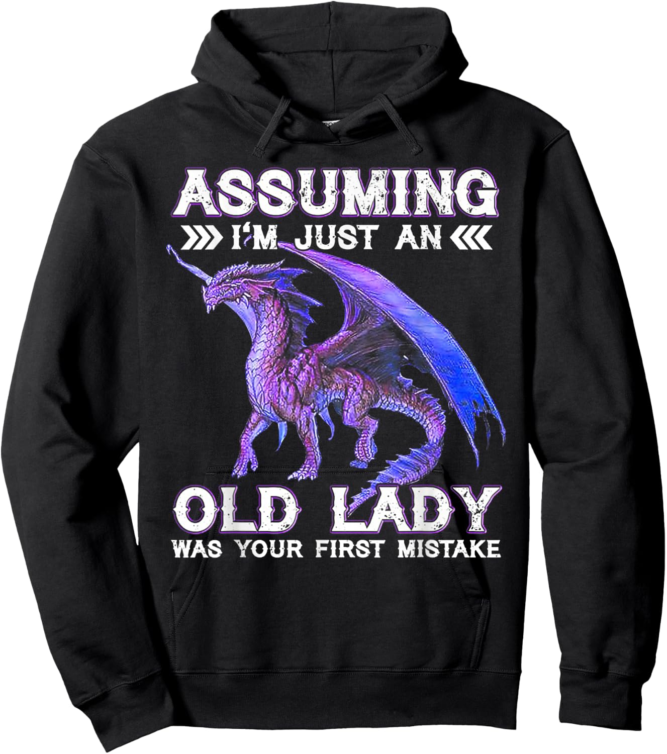 Dragon Assuming I'm Just An Old Lady Was Your First Mistake Hoodie - Hoodie | Black