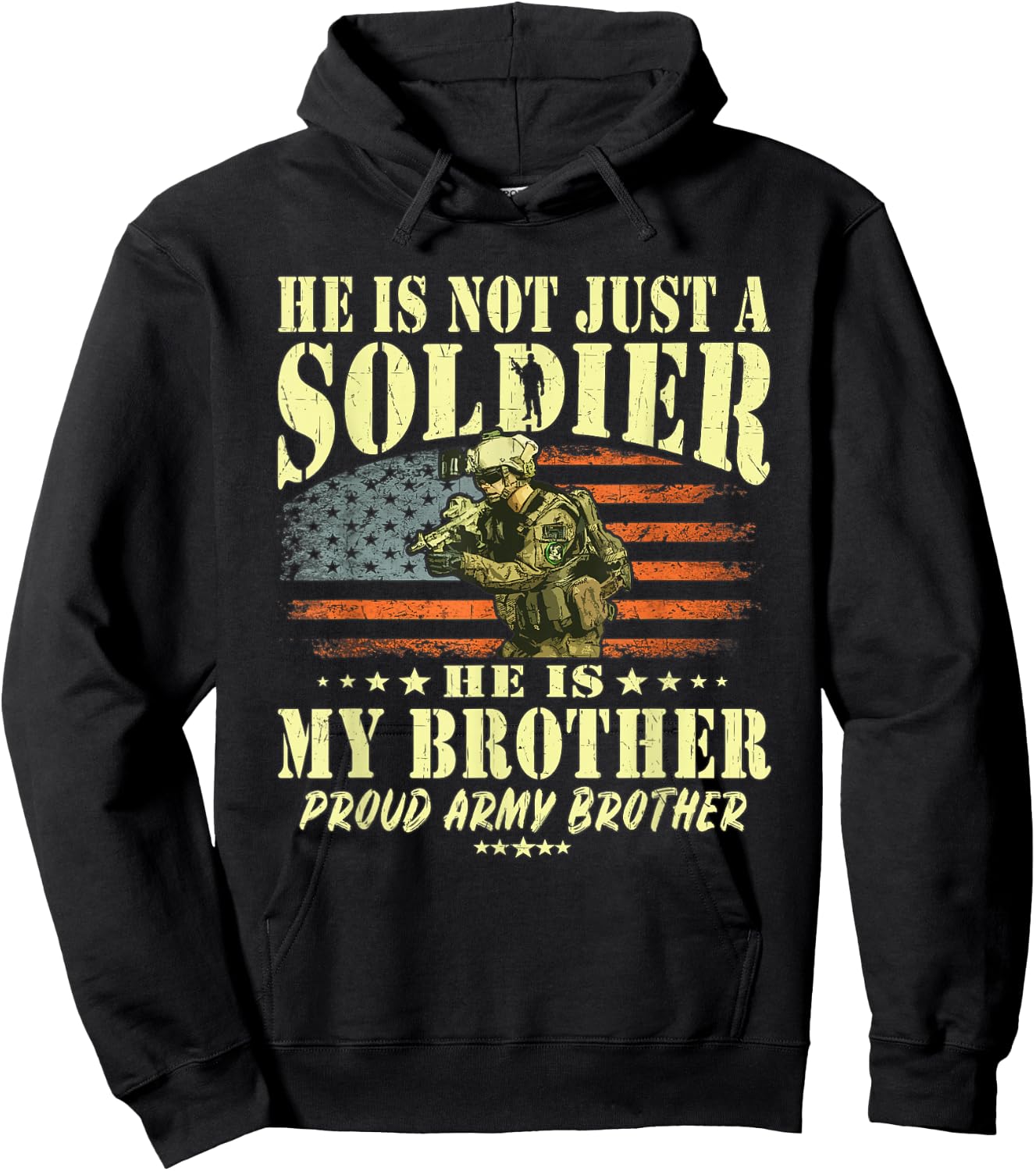 He Is Not Just A Soldier He Is My Brother Proud Army Sibling Hoodie - Hoodie | Black