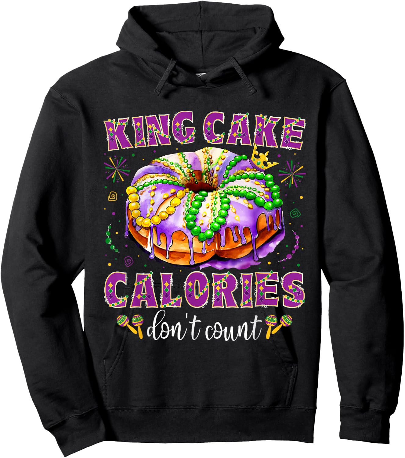 Mardi Gras King Cake Calories Don't Count Funny Mardi Gras Hoodie - Hoodie | Black