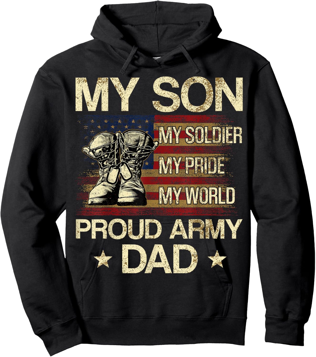 My Son My Soldier My Pride My Hero Proud Dad Hoodie - Hoodie | Black