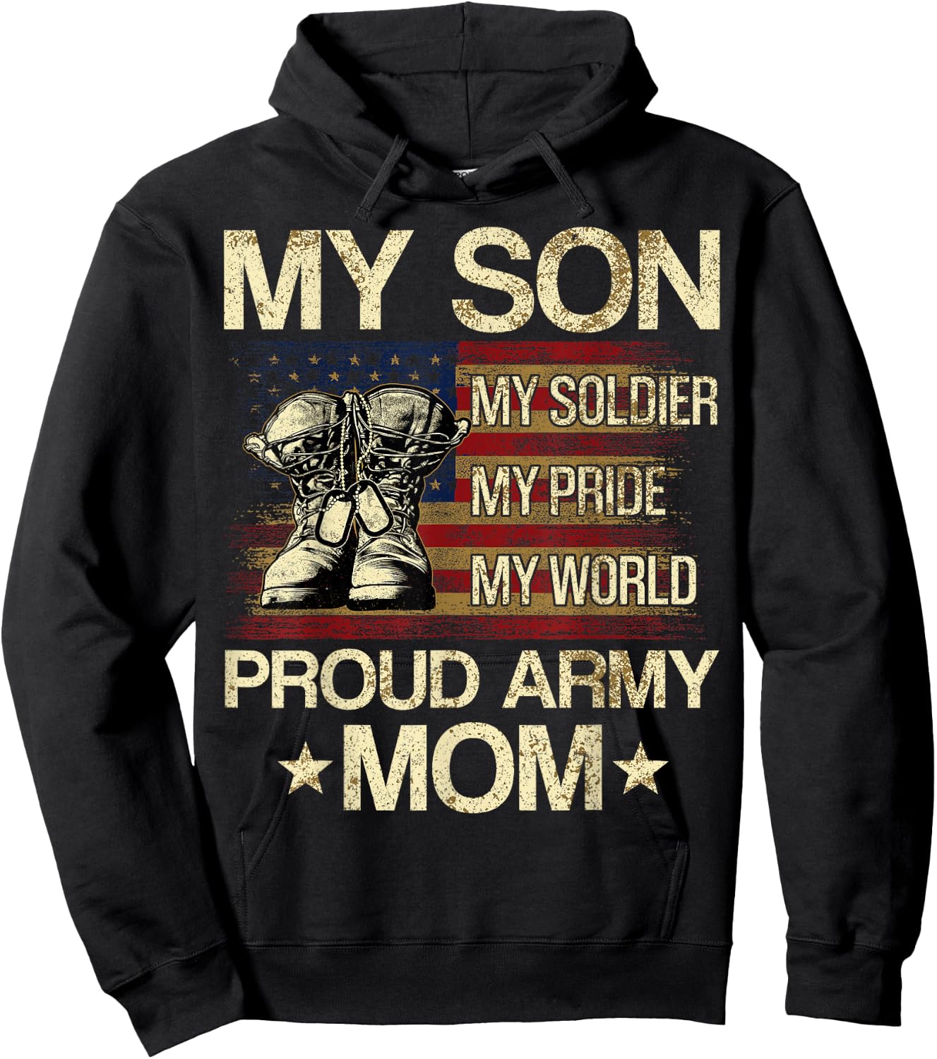 My Son My Soldier My Pride My Hero Proud Mom Hoodie - Hoodie | Black