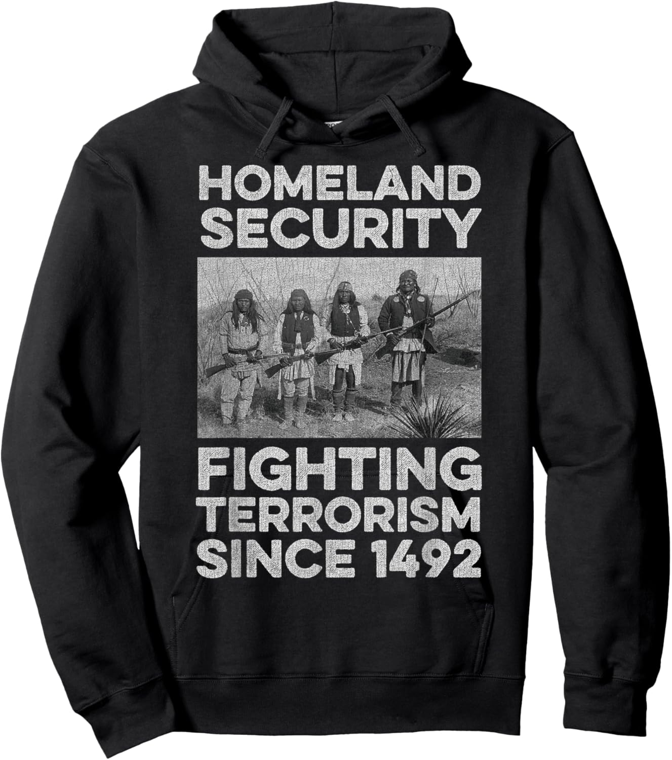 Native American Homeland Security Fighting Terrorism 1492 Hoodie - Hoodie | Black