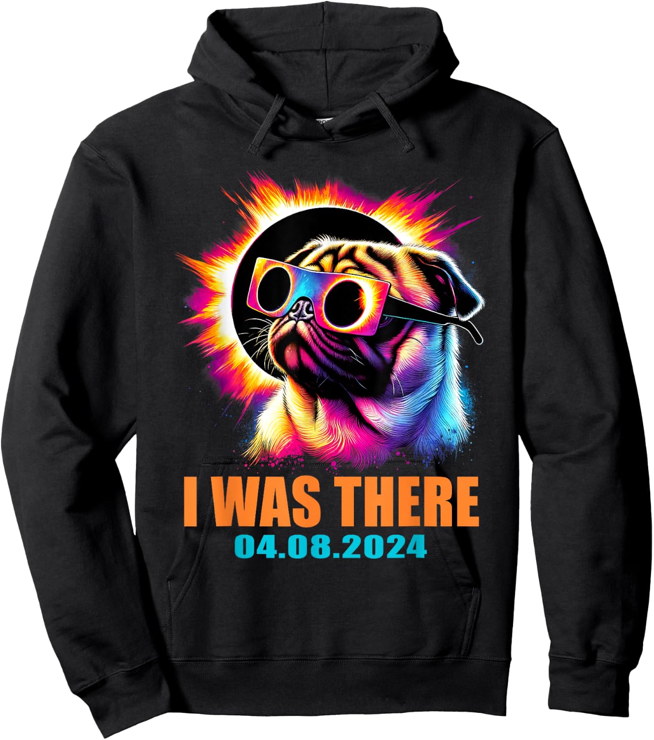 I Was There Total Solar Eclipse 2024 Pug Dog With Glasses Hoodie - Hoodie | Black