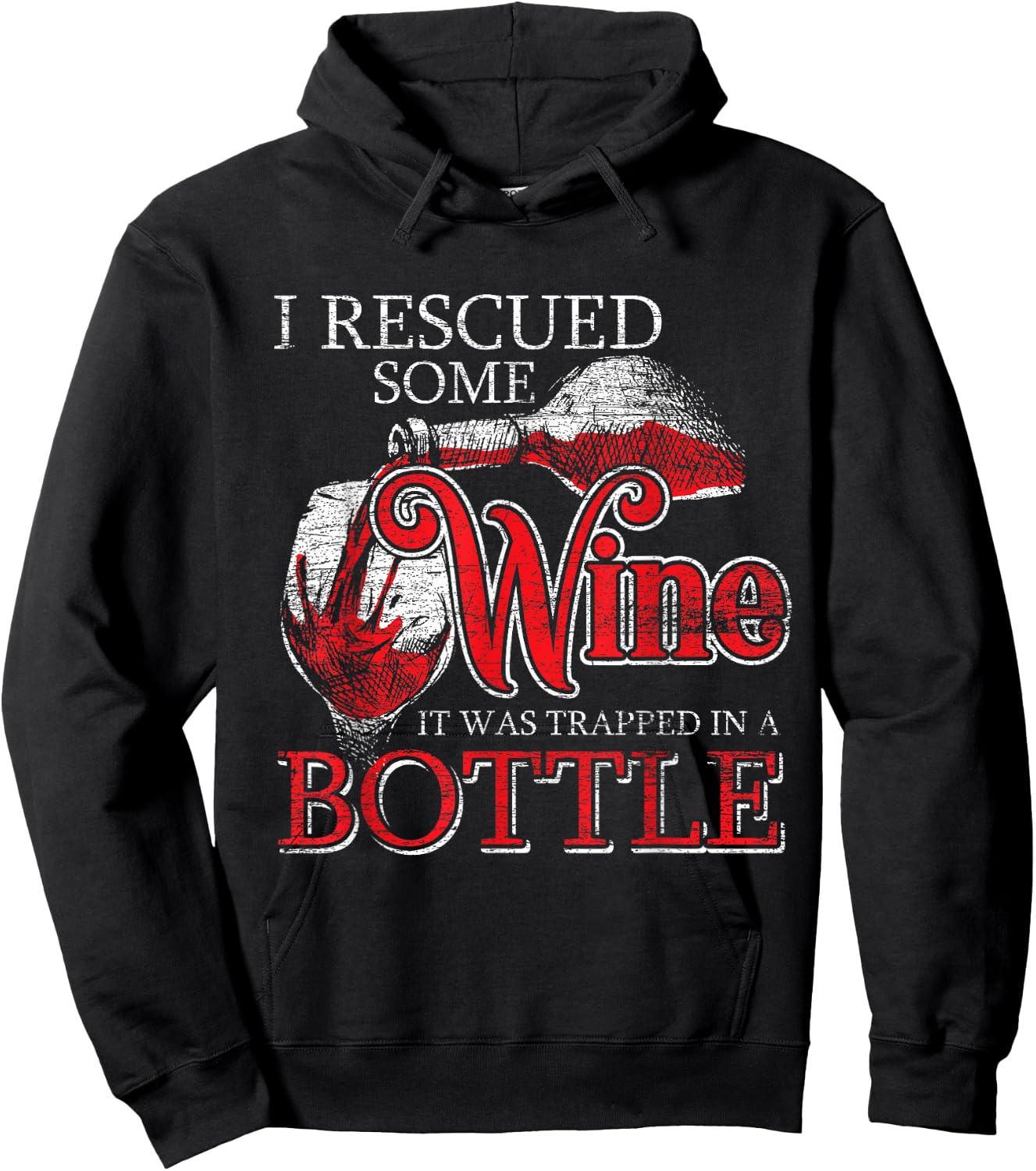 I Rescued Some Wine It Was Trapped In A Bottle Rescued Hoodie - Hoodie | Black