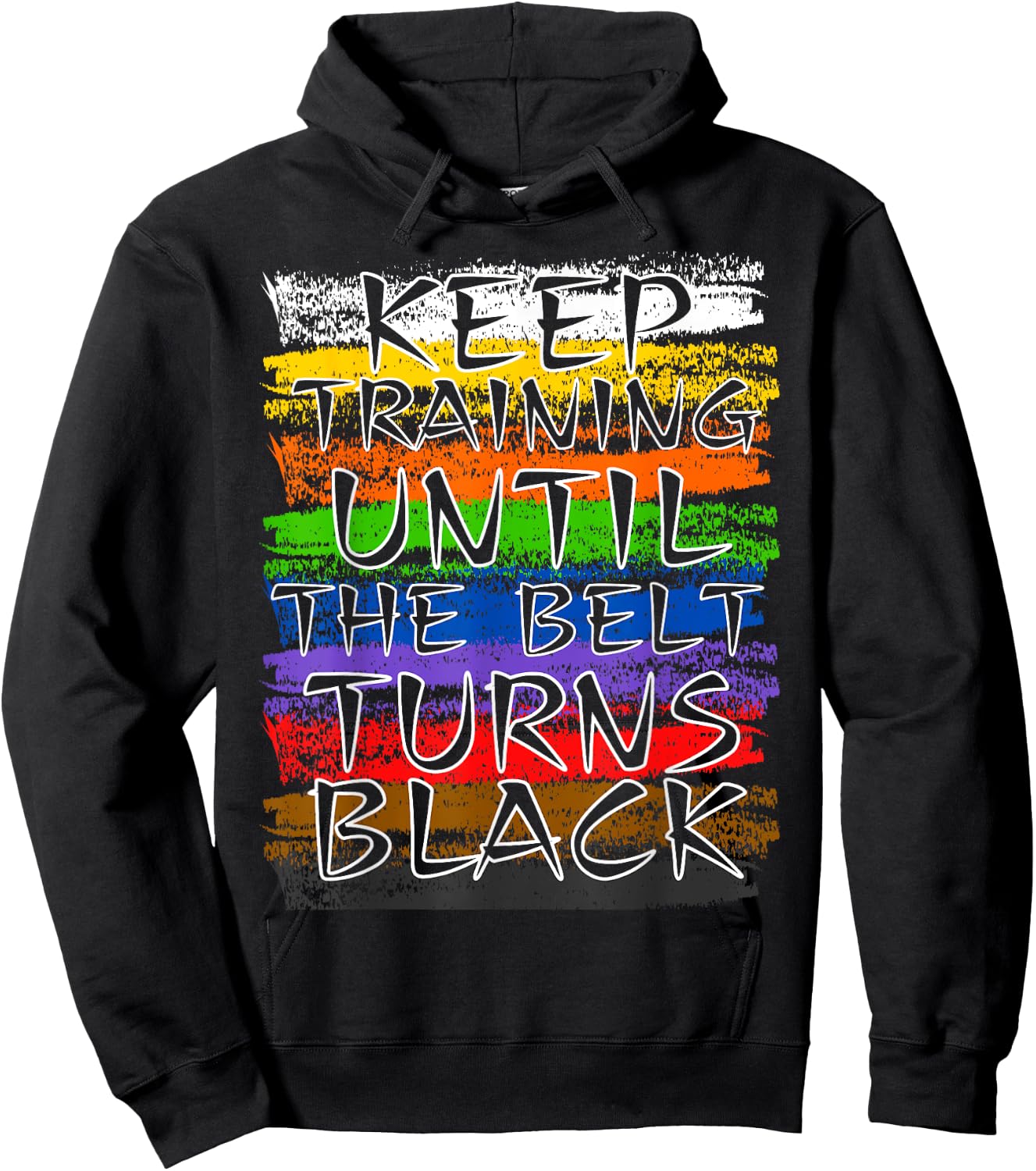 Keep Training Until Belt Turns Black Karate Taekwondo Judo Hoodie - Hoodie | Black