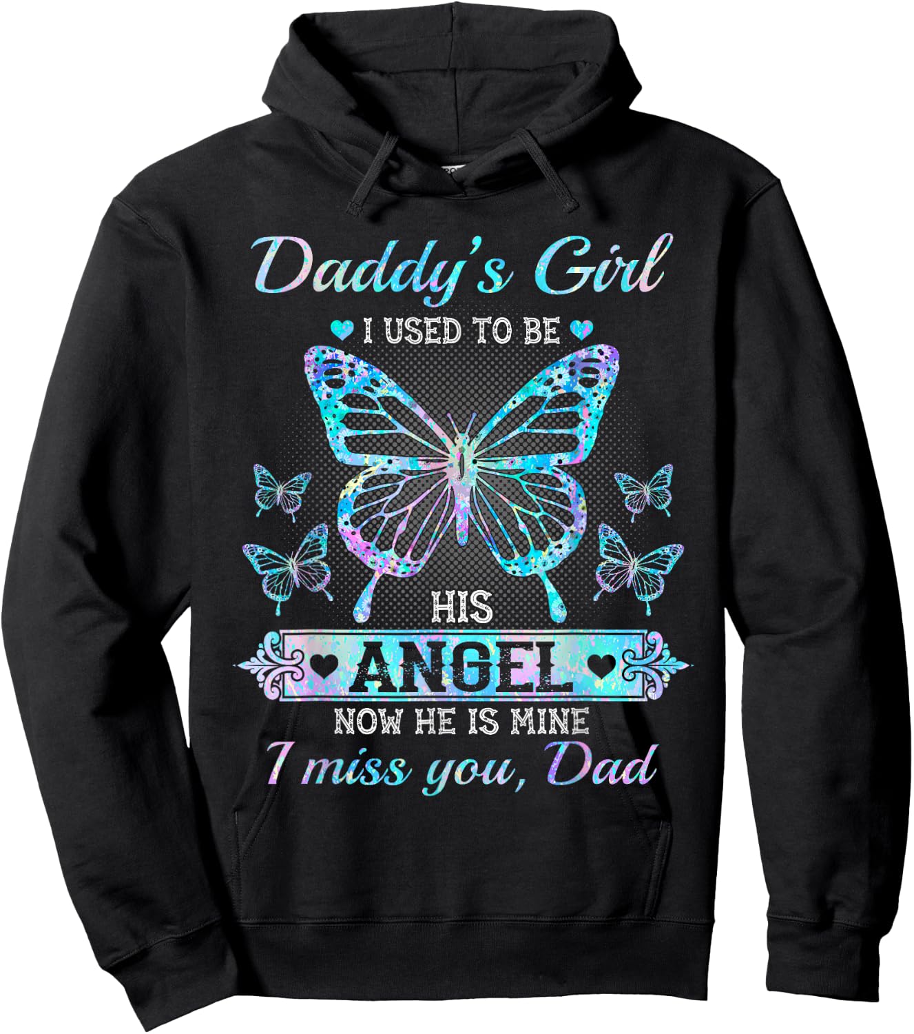 Daddy's girl i used to be his angel now he is mine i miss Hoodie - Hoodie | Black